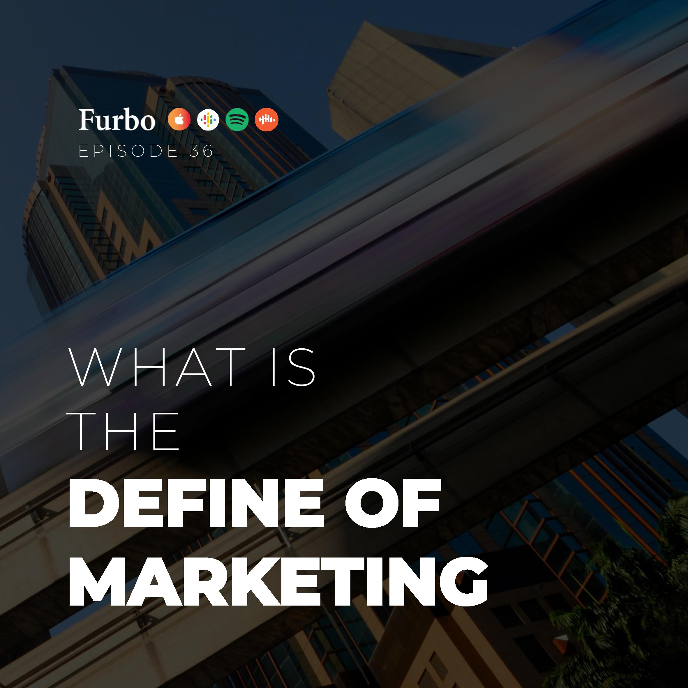 E36: Define of Marketing | معنای دقیق مارکتینگ یا بازاریابی چیست؟