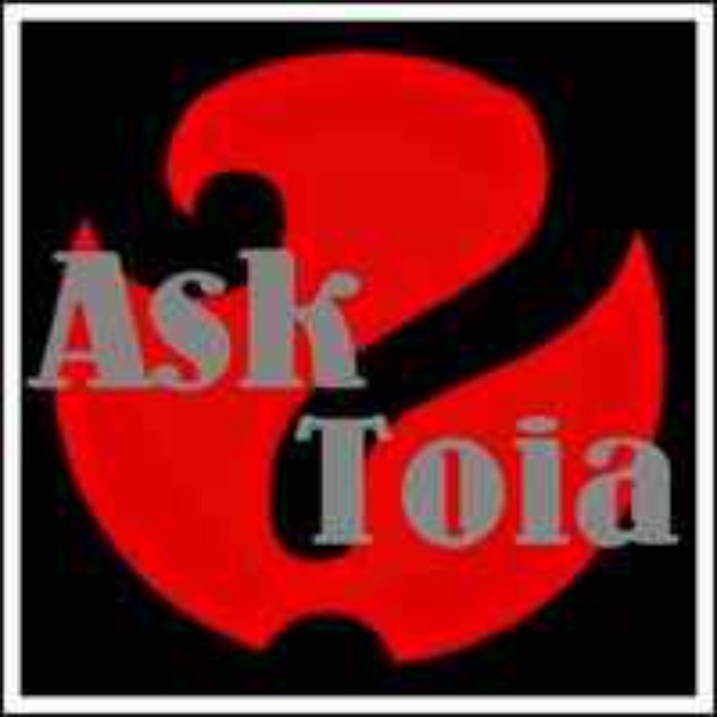 Ask Toia Edition 3 episode artwork