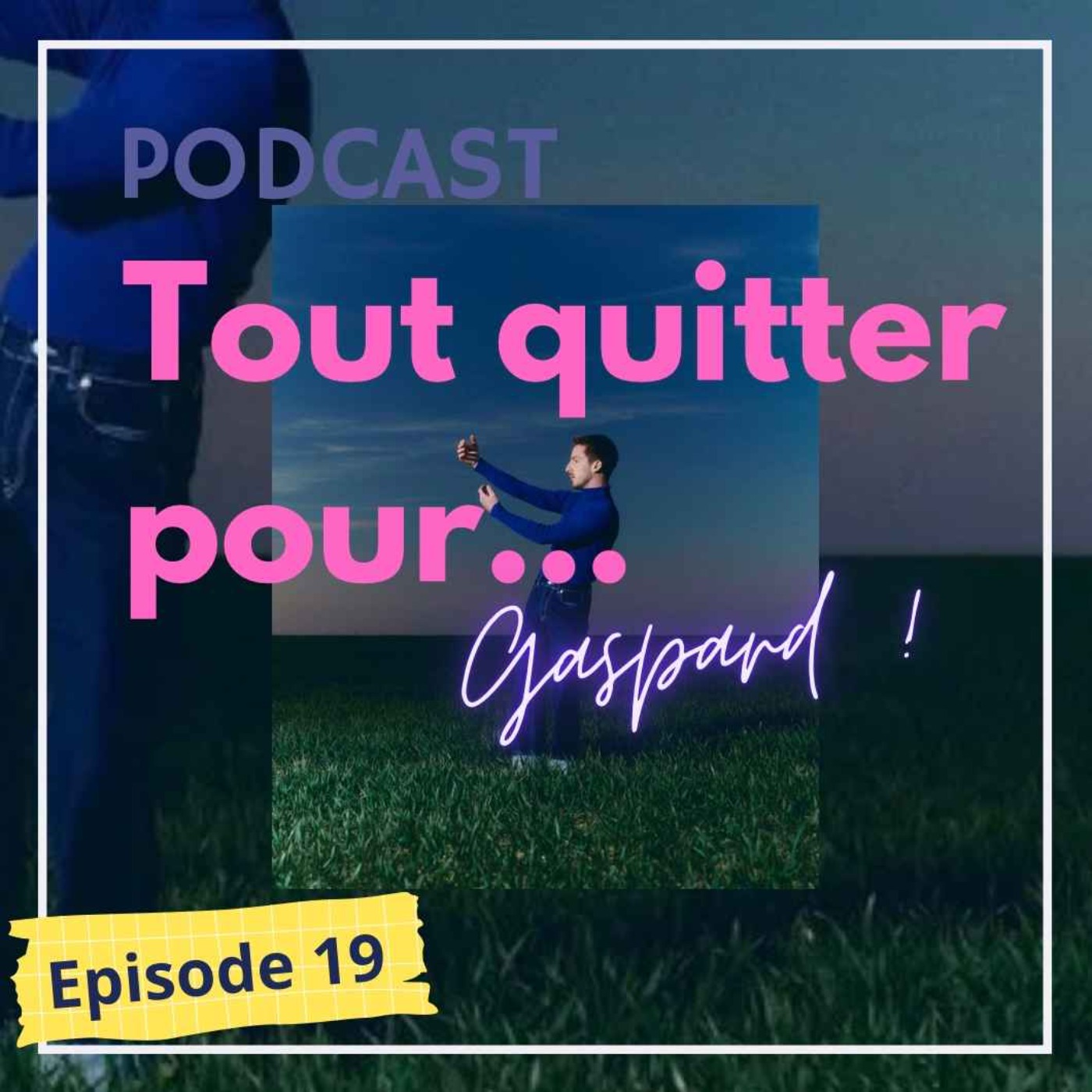 Tout quitter pour...