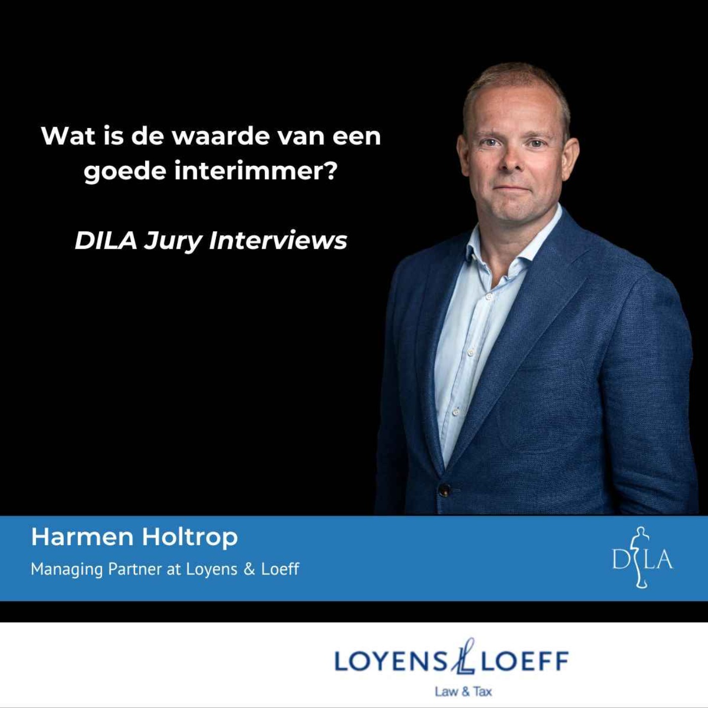 Harmen Holtrop (Loyens & Loeff) over de waarde van een goede interimmer