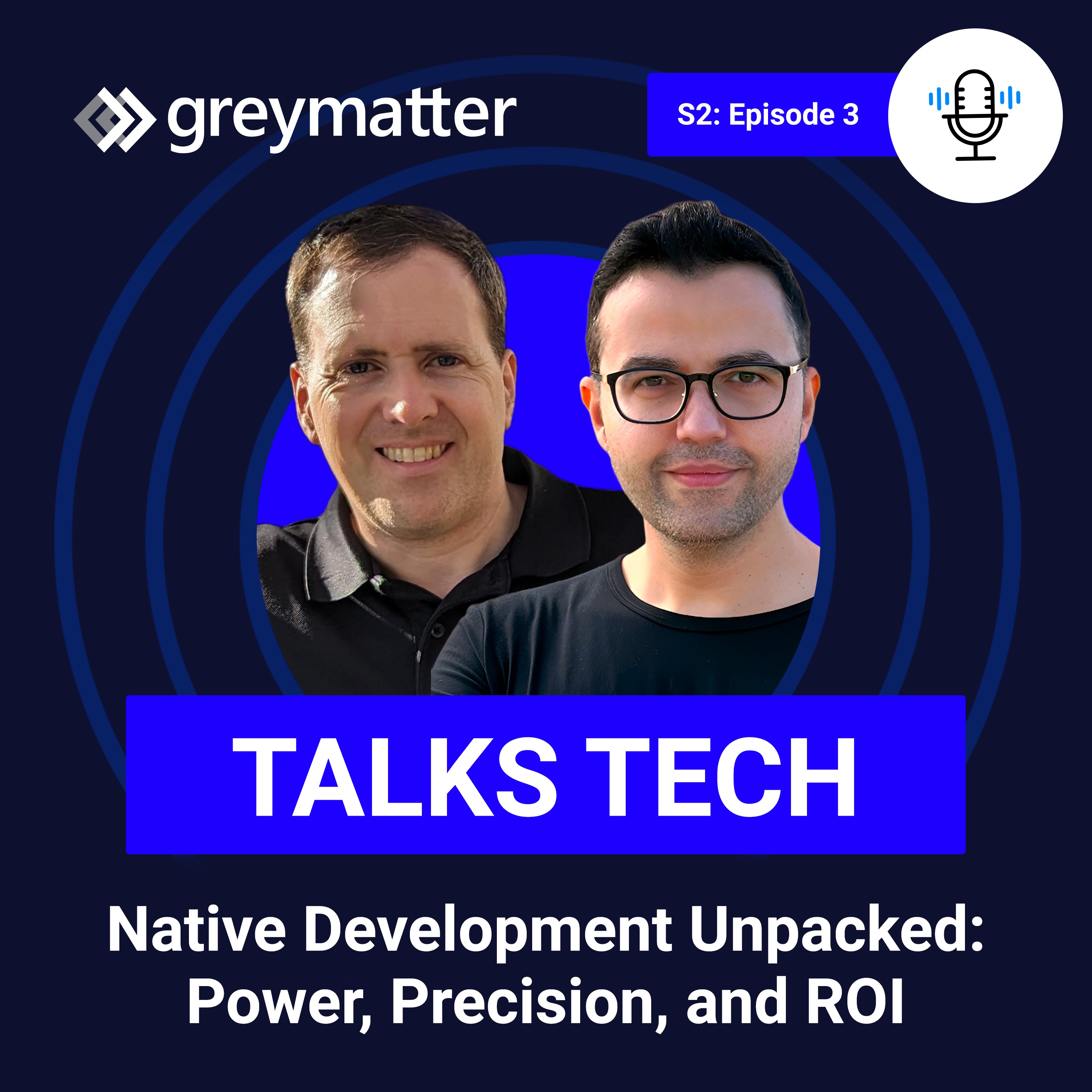 Native development unpacked: Power, precision, and ROI