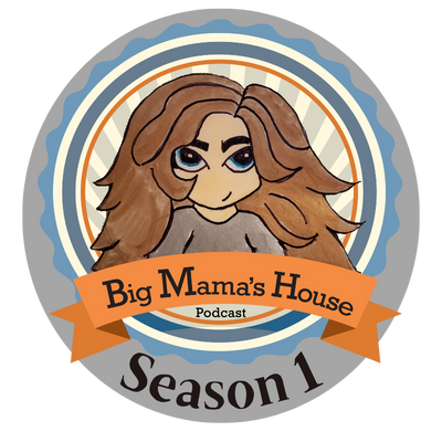 Big Mama\'s House Podcast | A Podcast for Teens