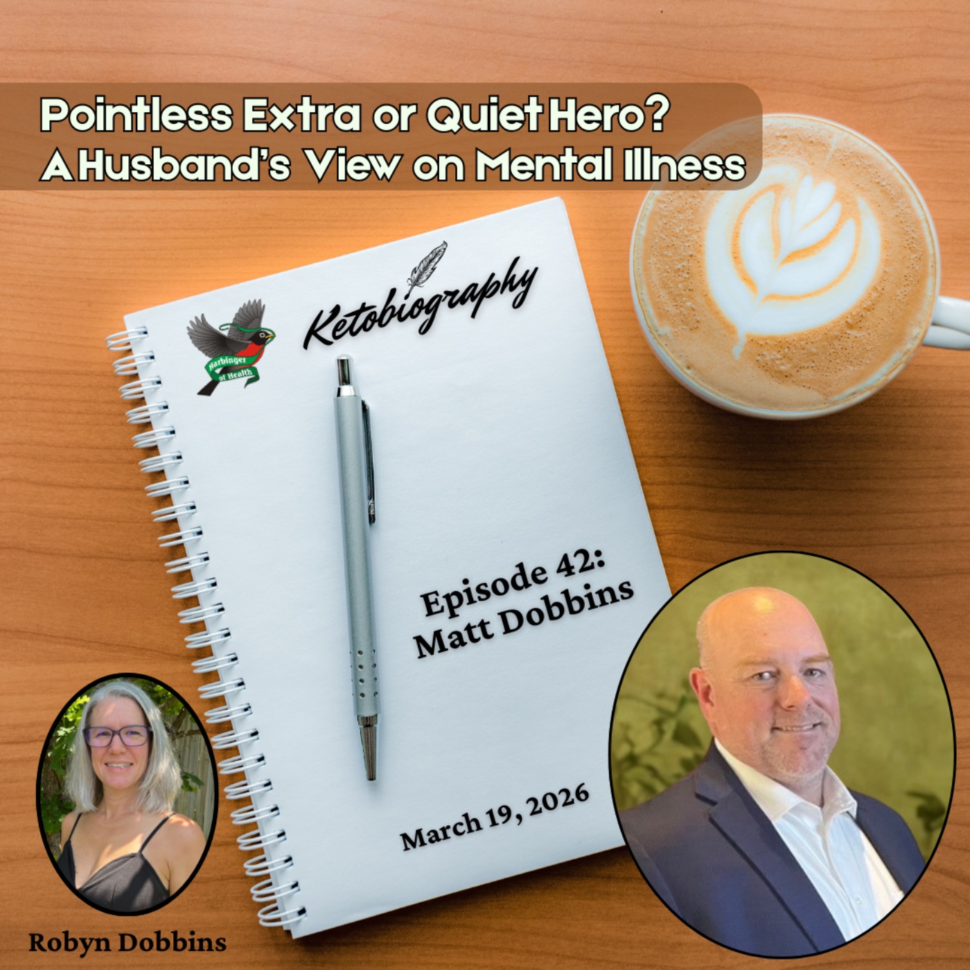 Pointless Extra or Quiet Hero?  A Husband's View on Mental Illness | Matt Dobbins episode artwork