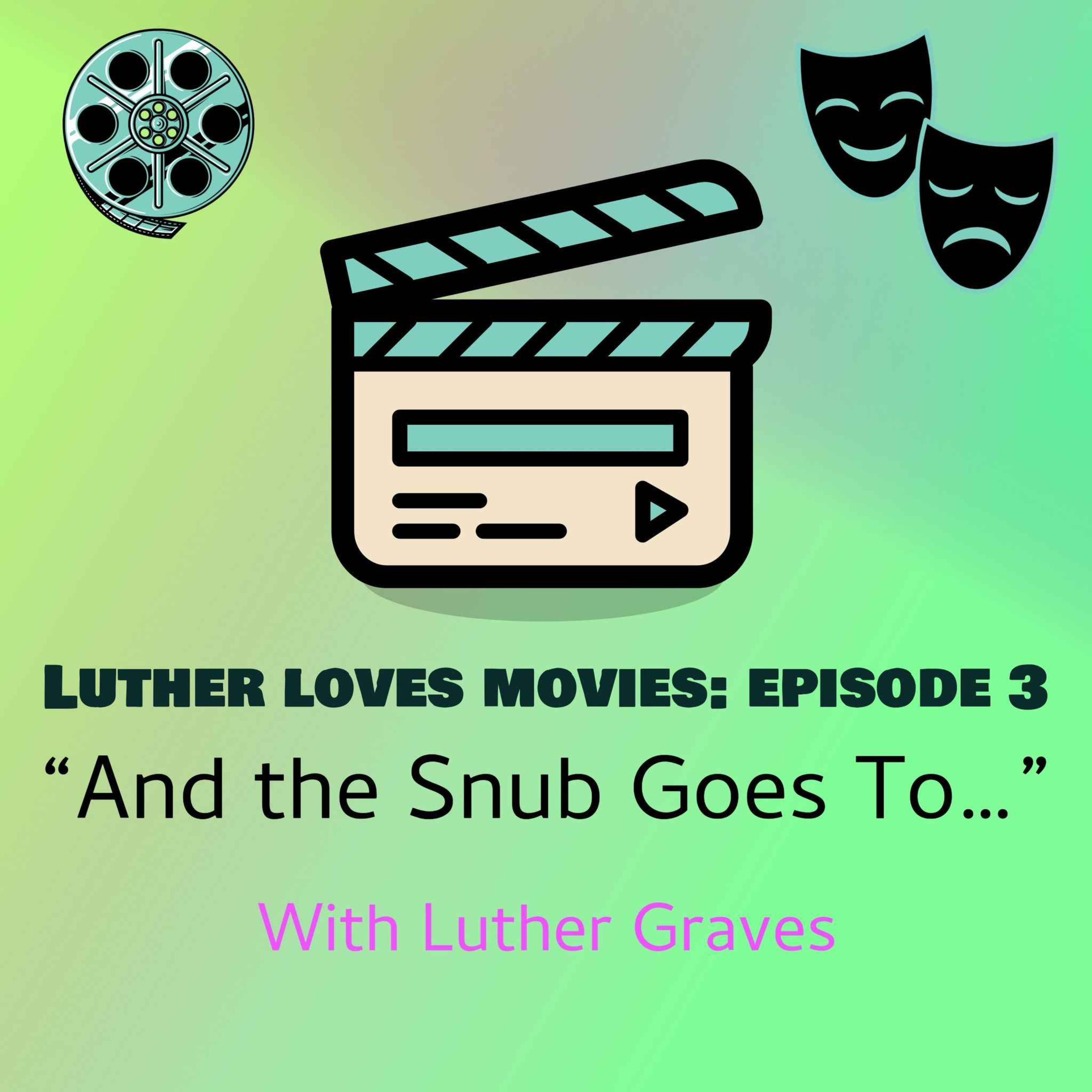 Episode 3: And the snub goes to... episode artwork