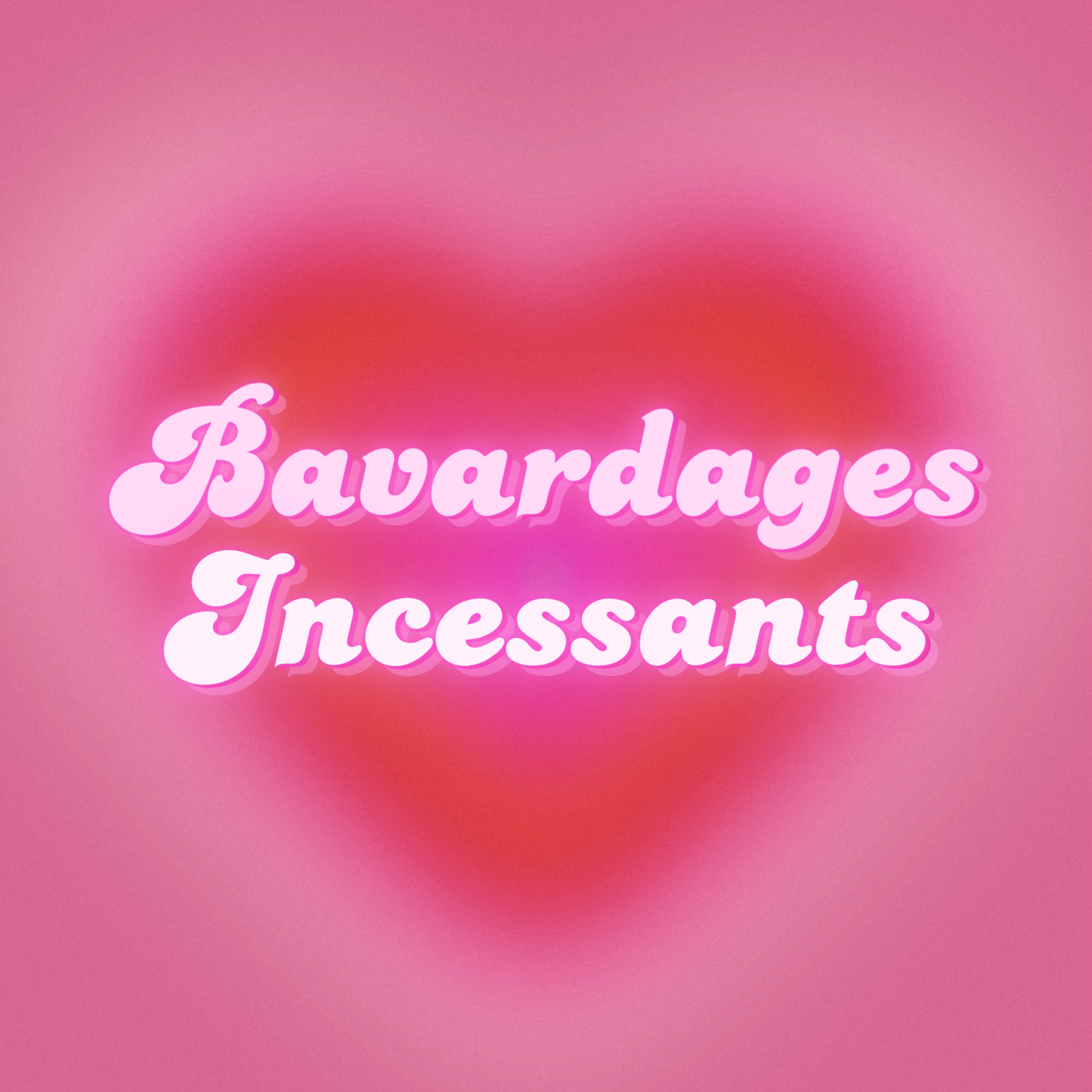 Bavardages Incessants