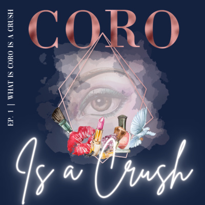 CoRo Is a Crush