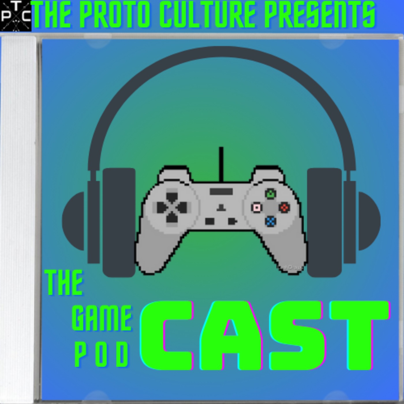The Proto Culture Presents: The GAMECast Podcast