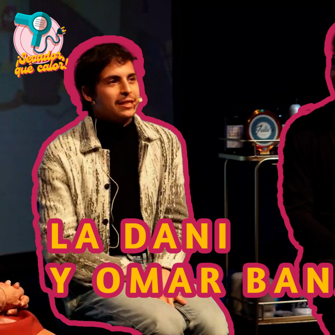 Secador Que Calor #01 | La Dani y Omar Banana episode artwork