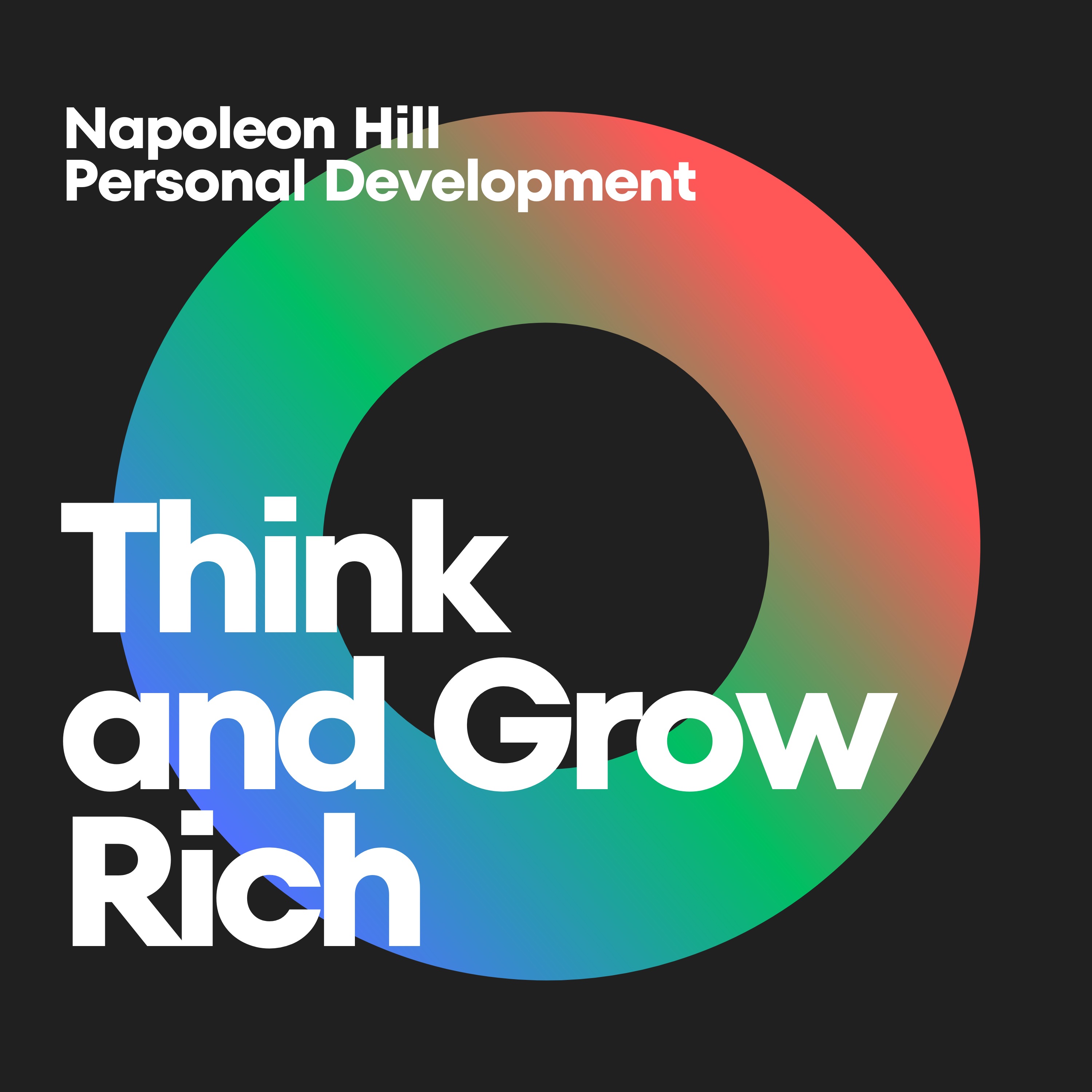 Unlocking Wealth: Napoleon Hill's Blueprint for Success in 'Think and Grow Rich'
