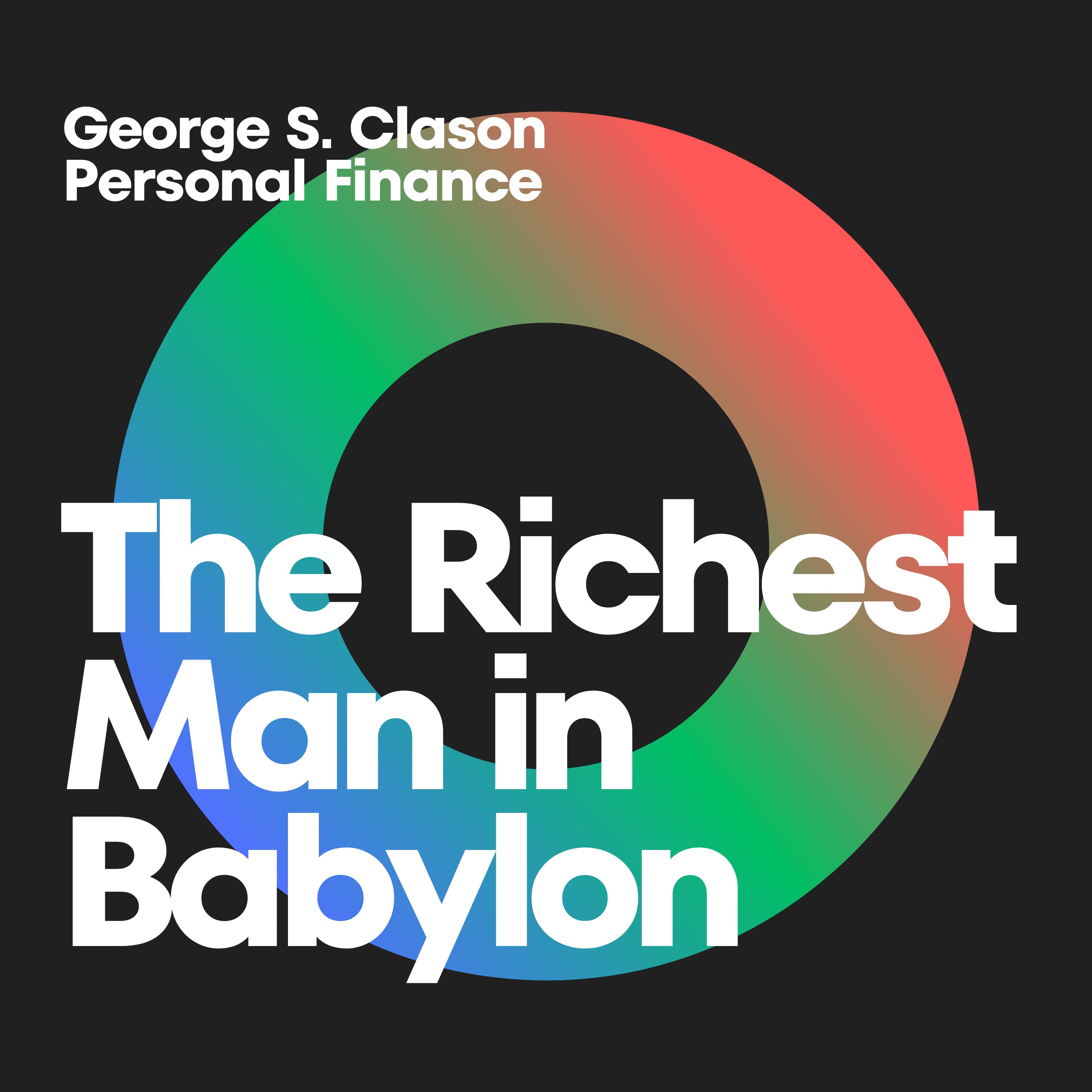 Weaving Wealth: Unraveling the Financial Wisdom of 'The Richest Man in Babylon'