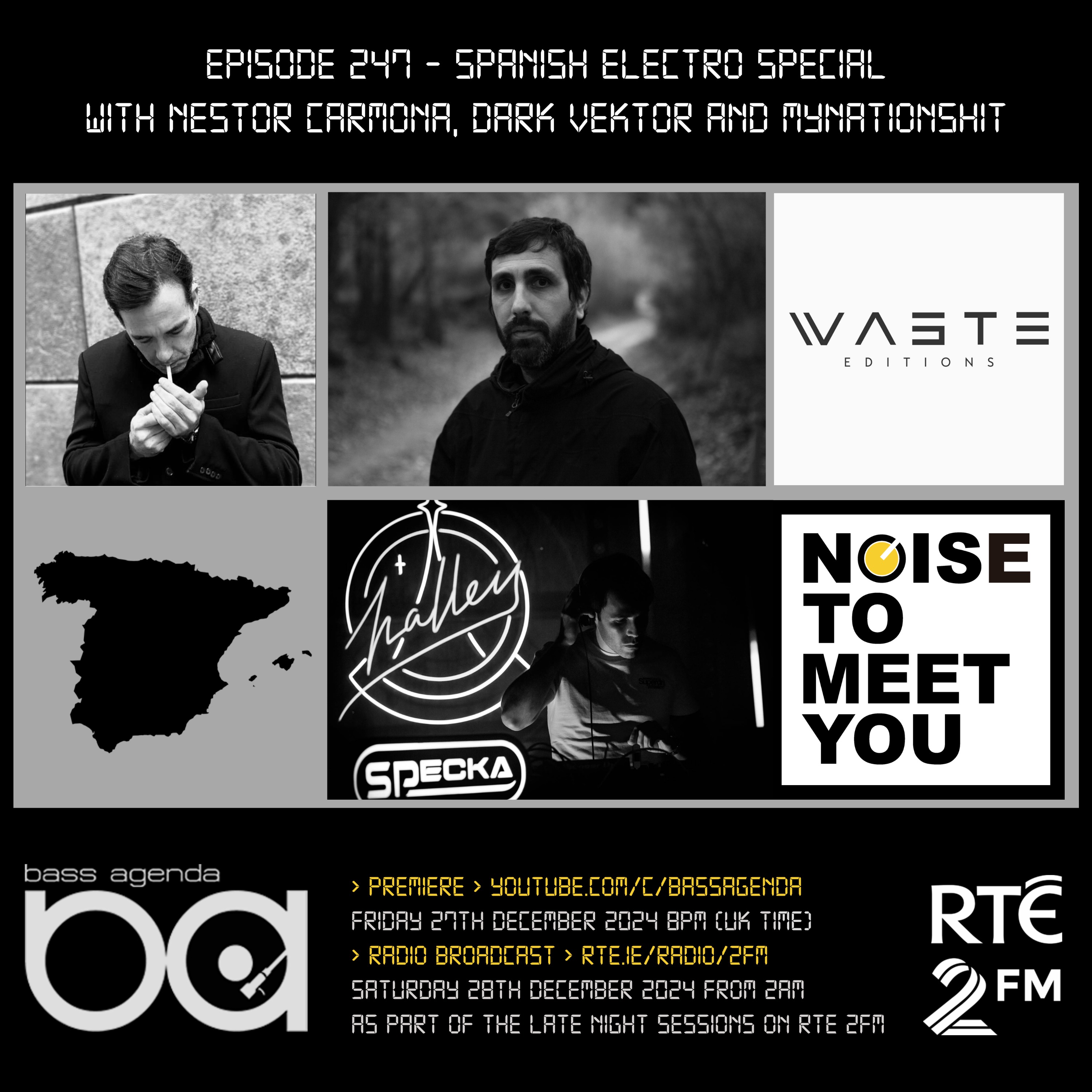 Bass Agenda 247 Spanish Electro Special with Dark Vektor, Noise to Meet You and Mynationshit episode artwork
