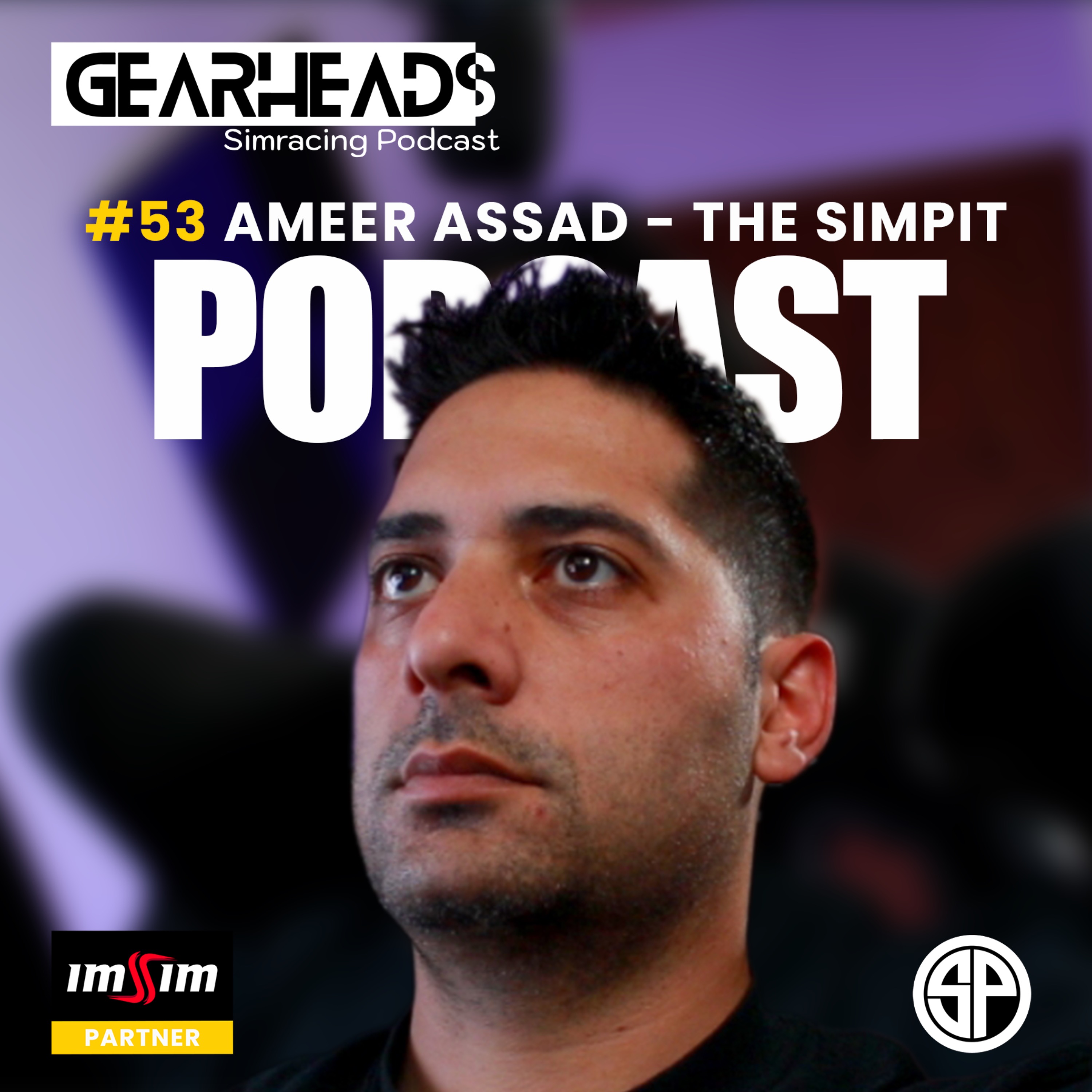 cover of episode #53 - The other side of SIMPIT, AMEER  talk Sims, Haptic pedals and his "Hate" for the MX5 