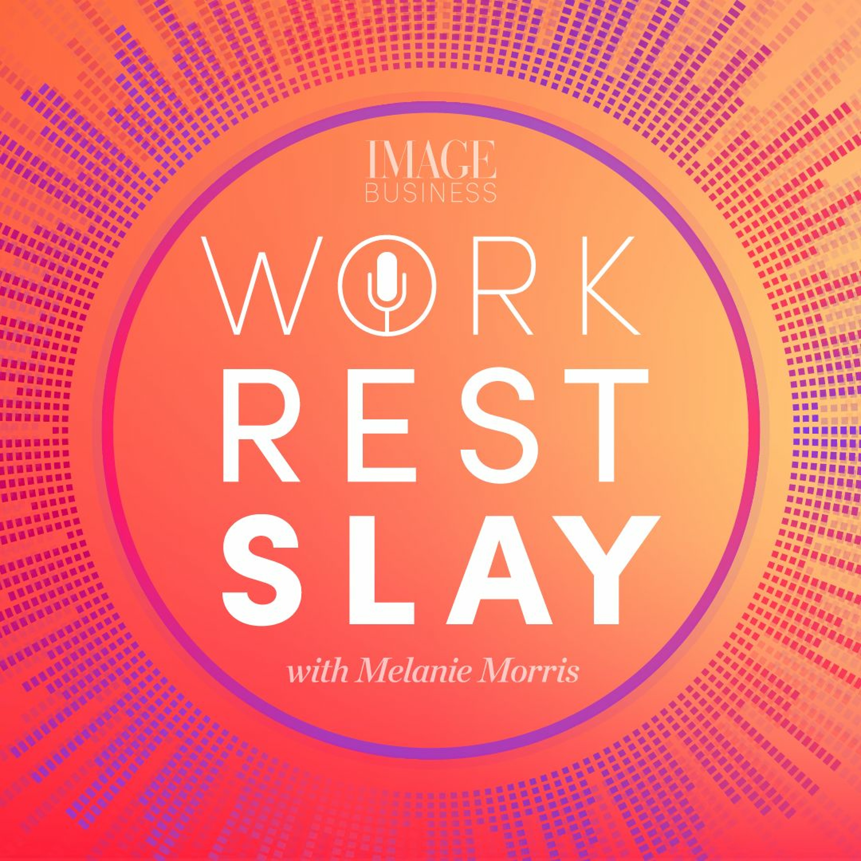 Work Rest Slay - Episode 12 featuring Peigín Crowley