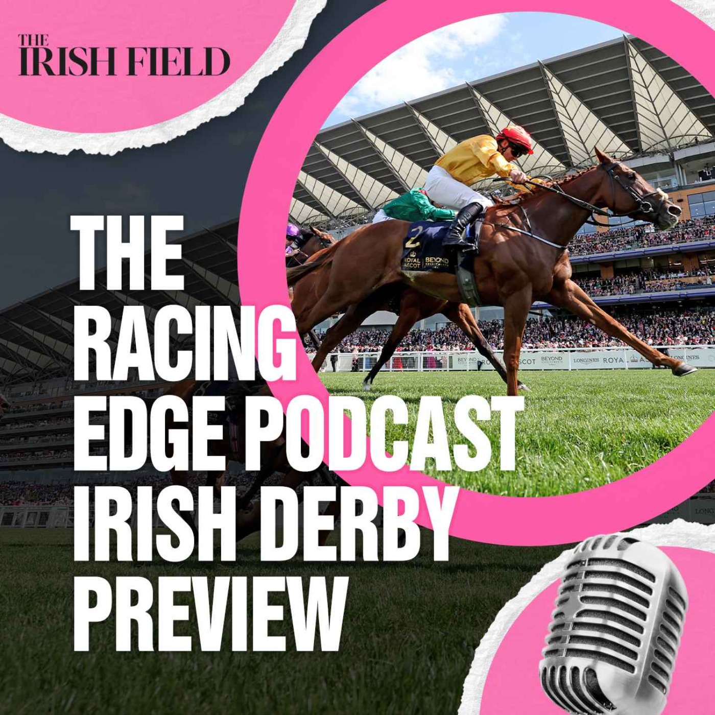 Ep 91: The Racing Edge Podcast Ep 20 – Royal Ascot review and Irish Derby preview episode artwork