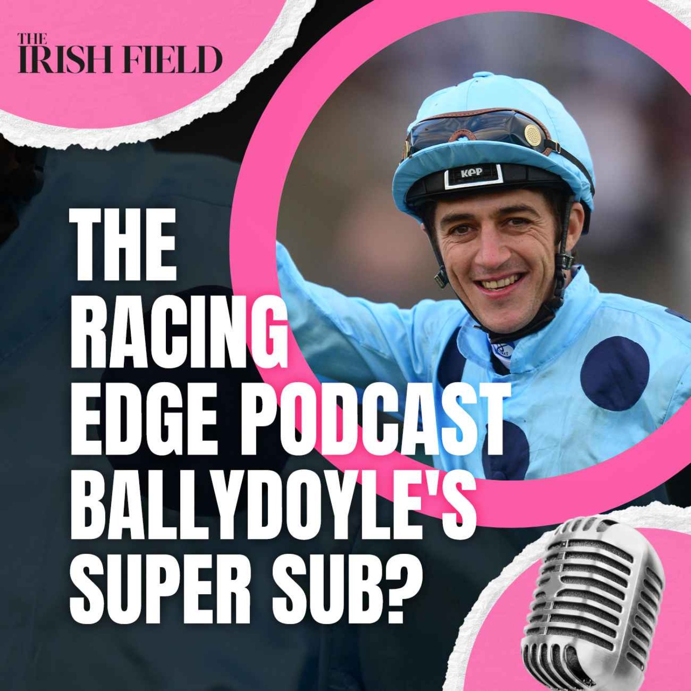Ep 102: The Racing Edge Podcast Ep 30 – Ballydoyle's super sub? episode artwork