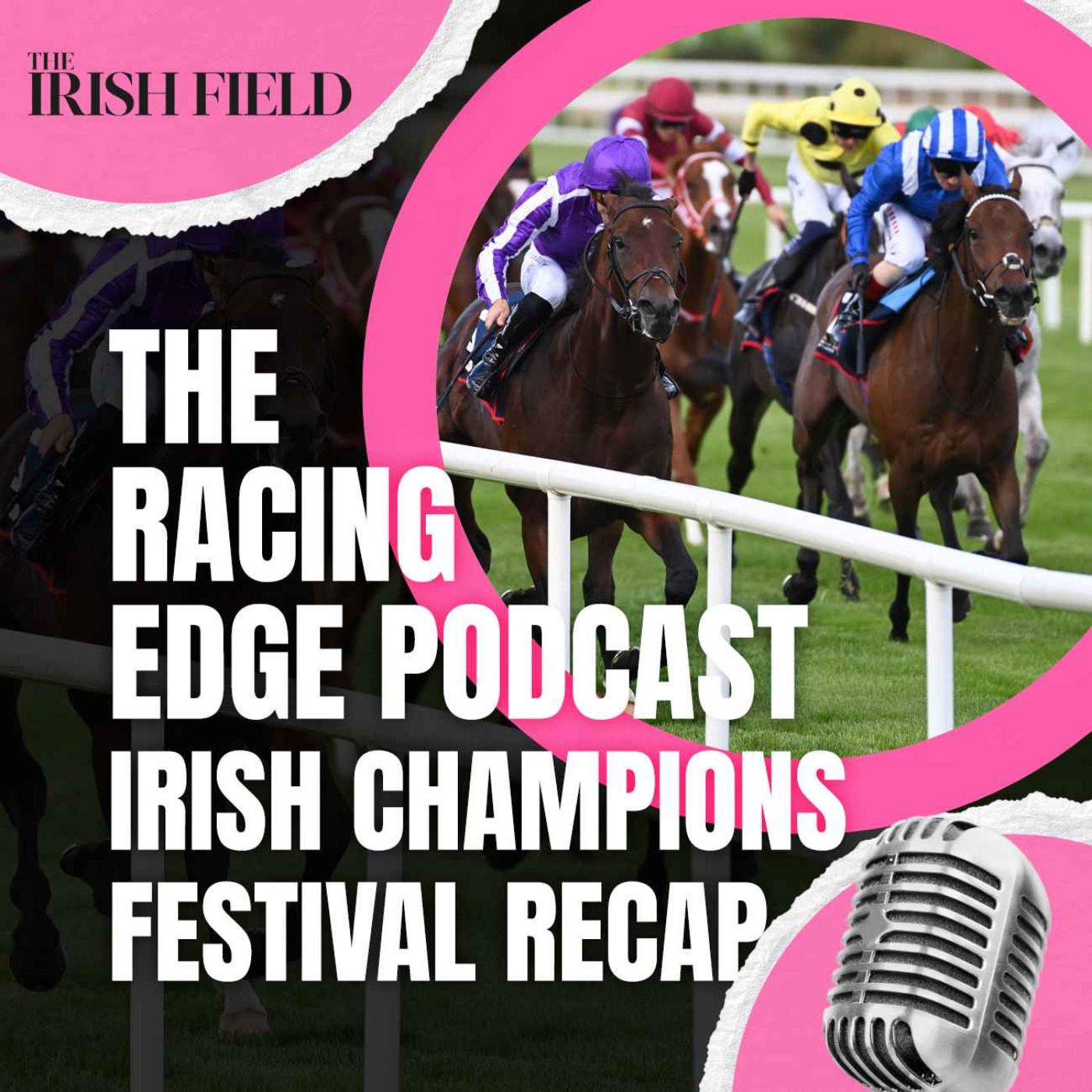 Ep 104: The Racing Edge Podcast Ep 32 – The Irish Champions Festival recap Ep 104: The Racing Edge Podcast Ep 32 – The Irish Champions Festival recap
