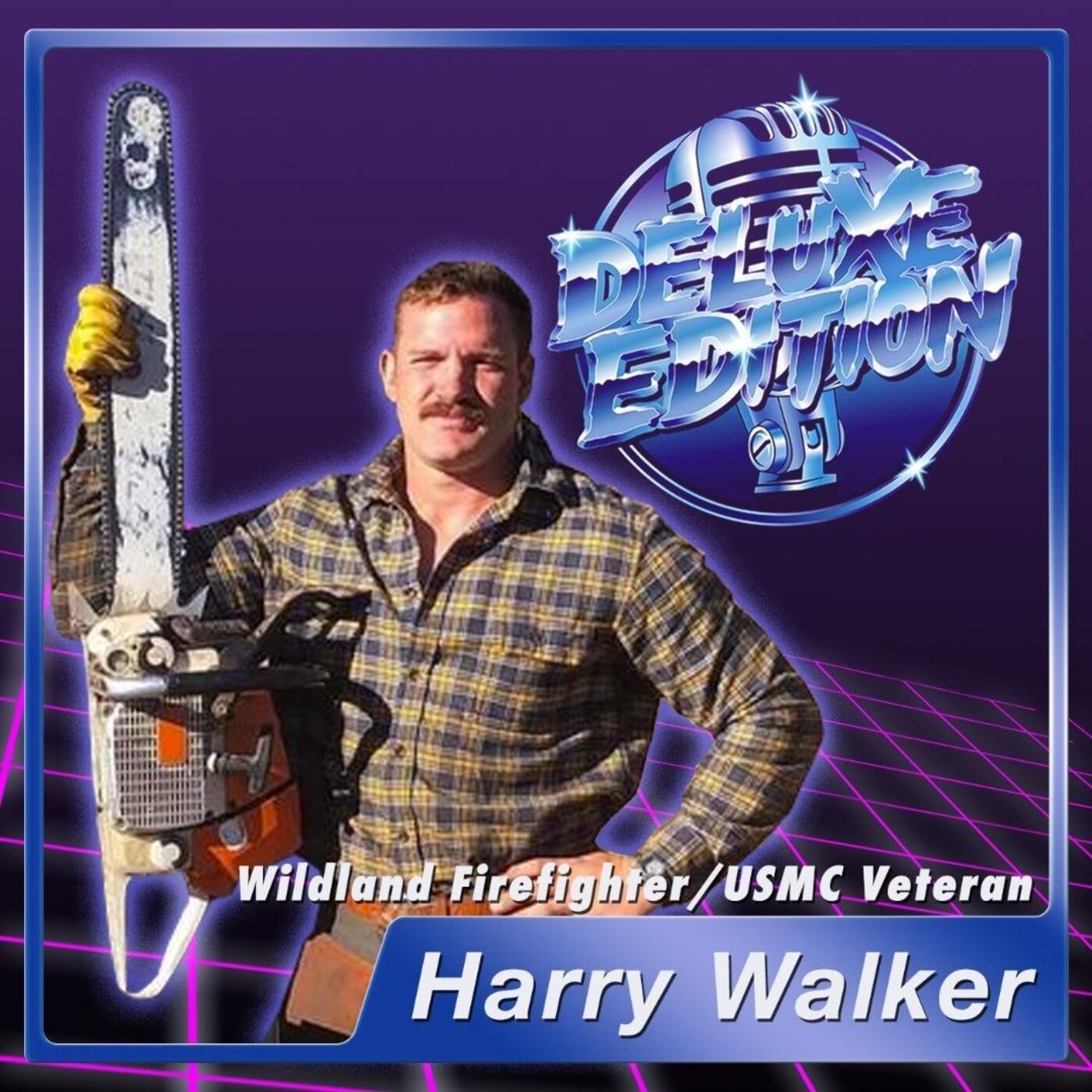 cover art for #105 - USMC Veteran/Army National Guard Special Forces/Wildland Firefighter - Harry Walker