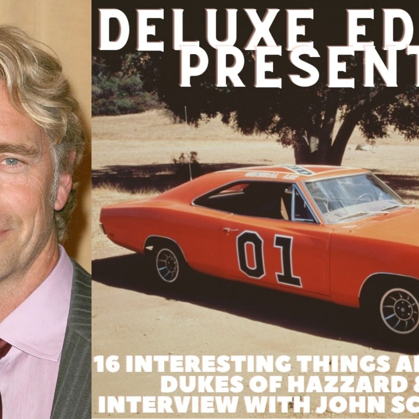 #54 - 16 of The Most Interesting Things About The Dukes of Hazzard & An Interview With John Schneider