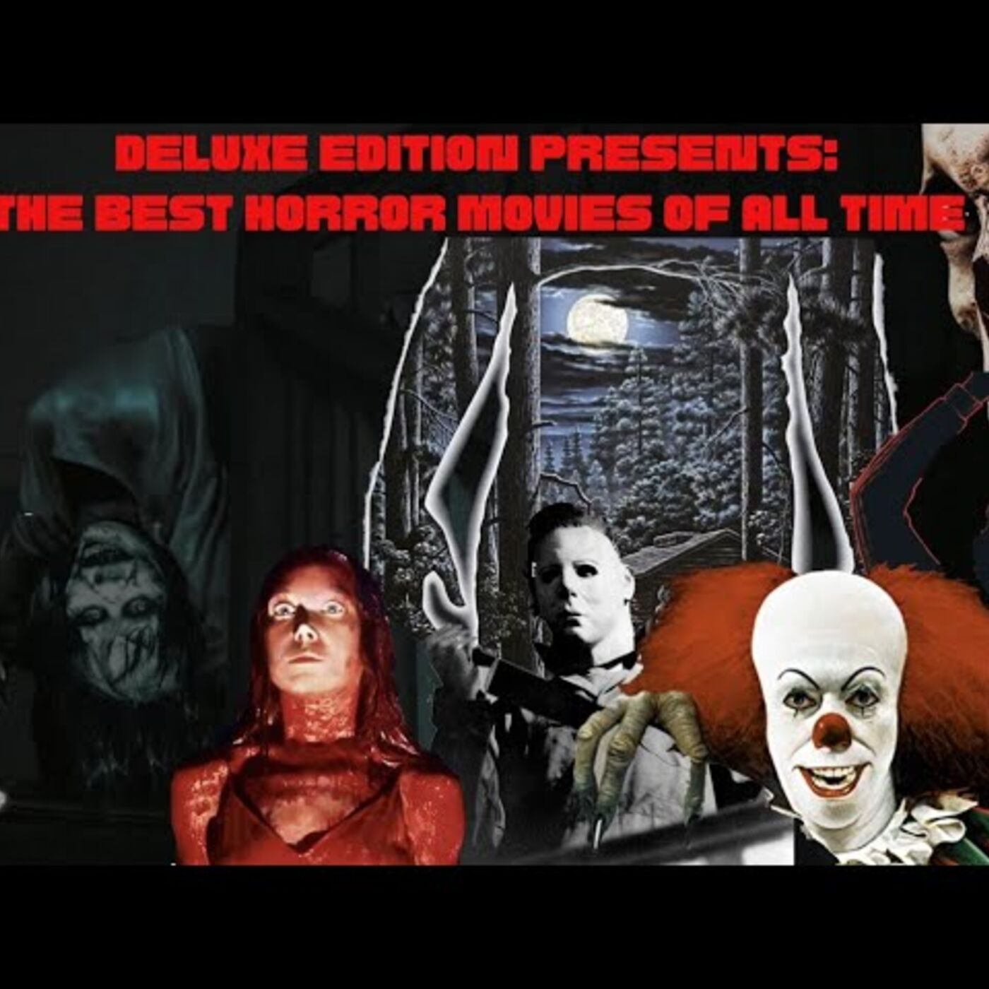 #53  - Deluxe Edition Presents: The Best Horror Movies Of All Time
