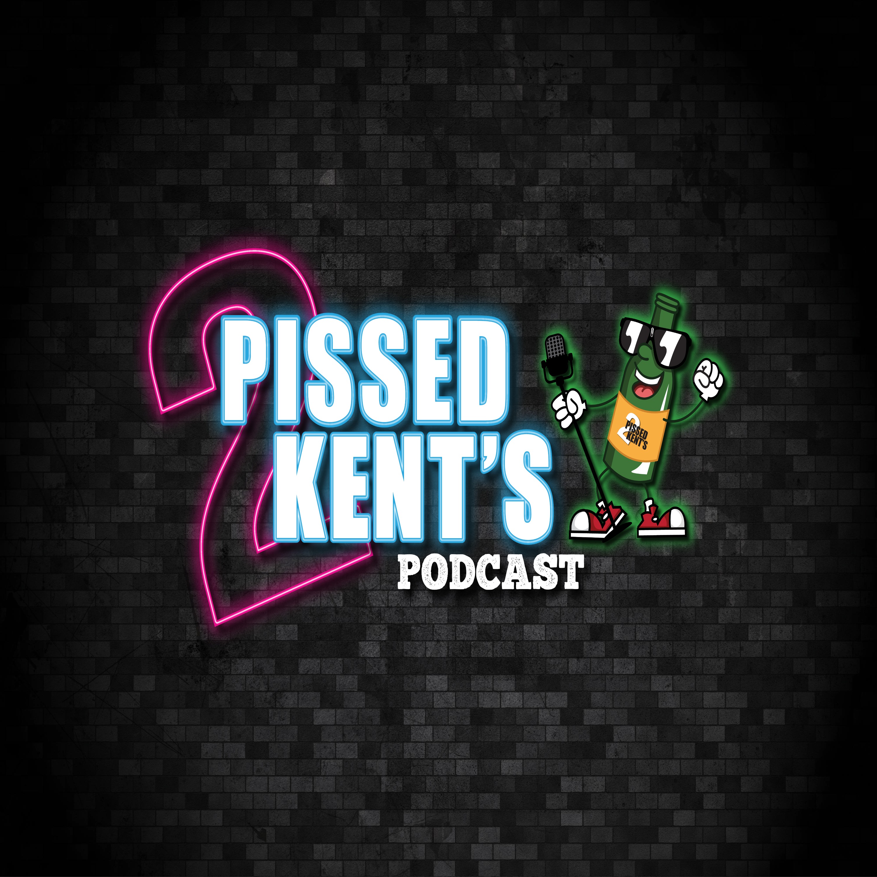 2 Pissed Kent\'s Podcast