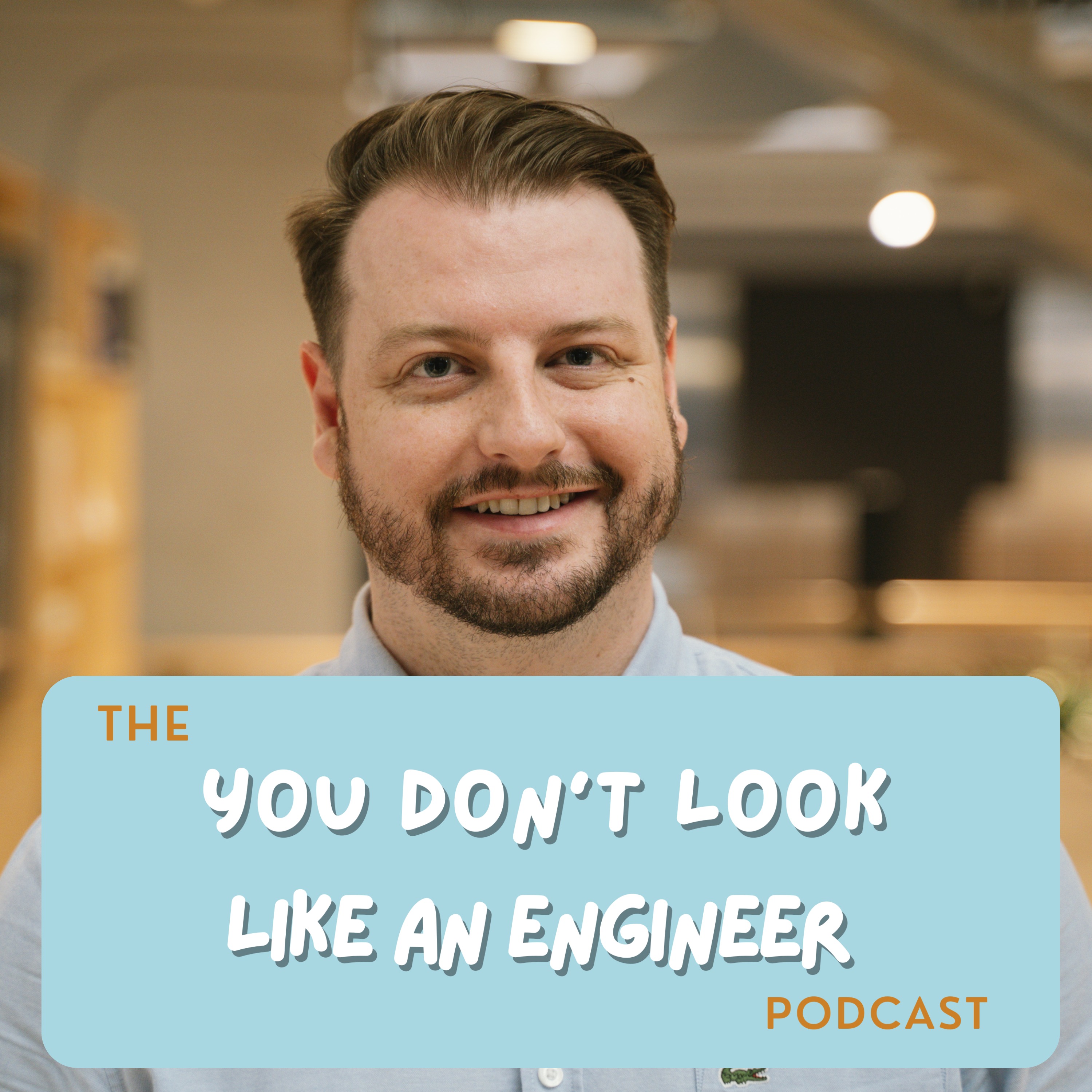 You don’t look like an Engineer