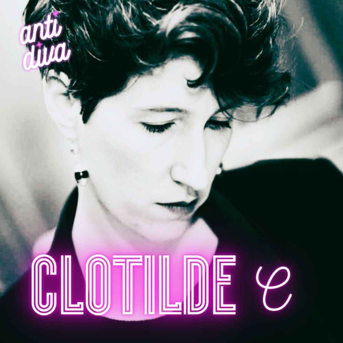 Anti Diva #7 : Clotilde C