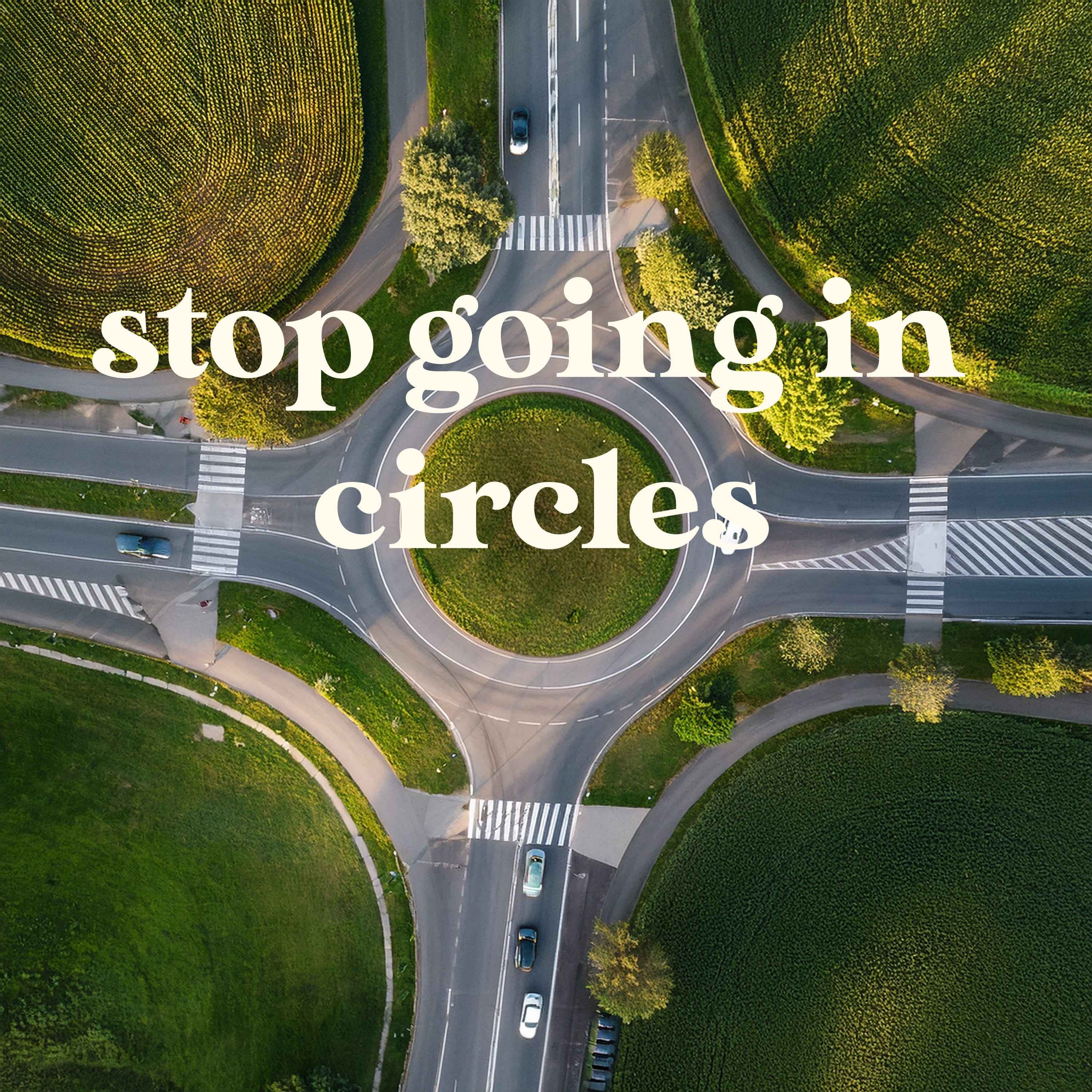 Get Out of the Creative Roundabout pt. 2
