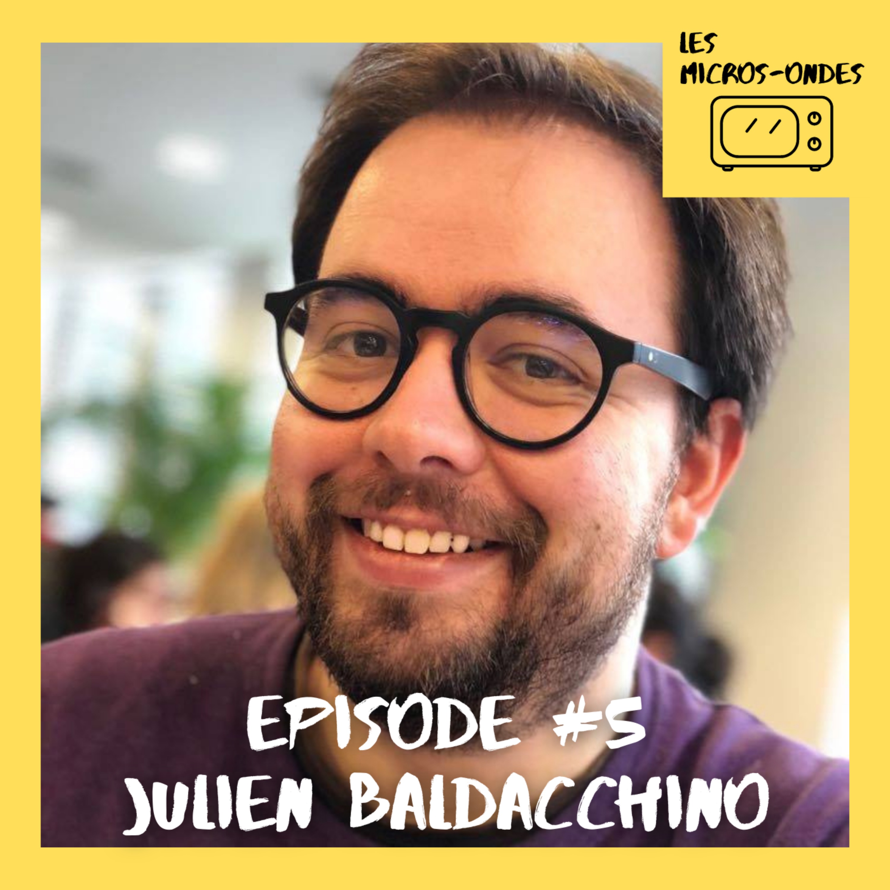Les Micros-Ondes avec Julien Baldacchino episode artwork