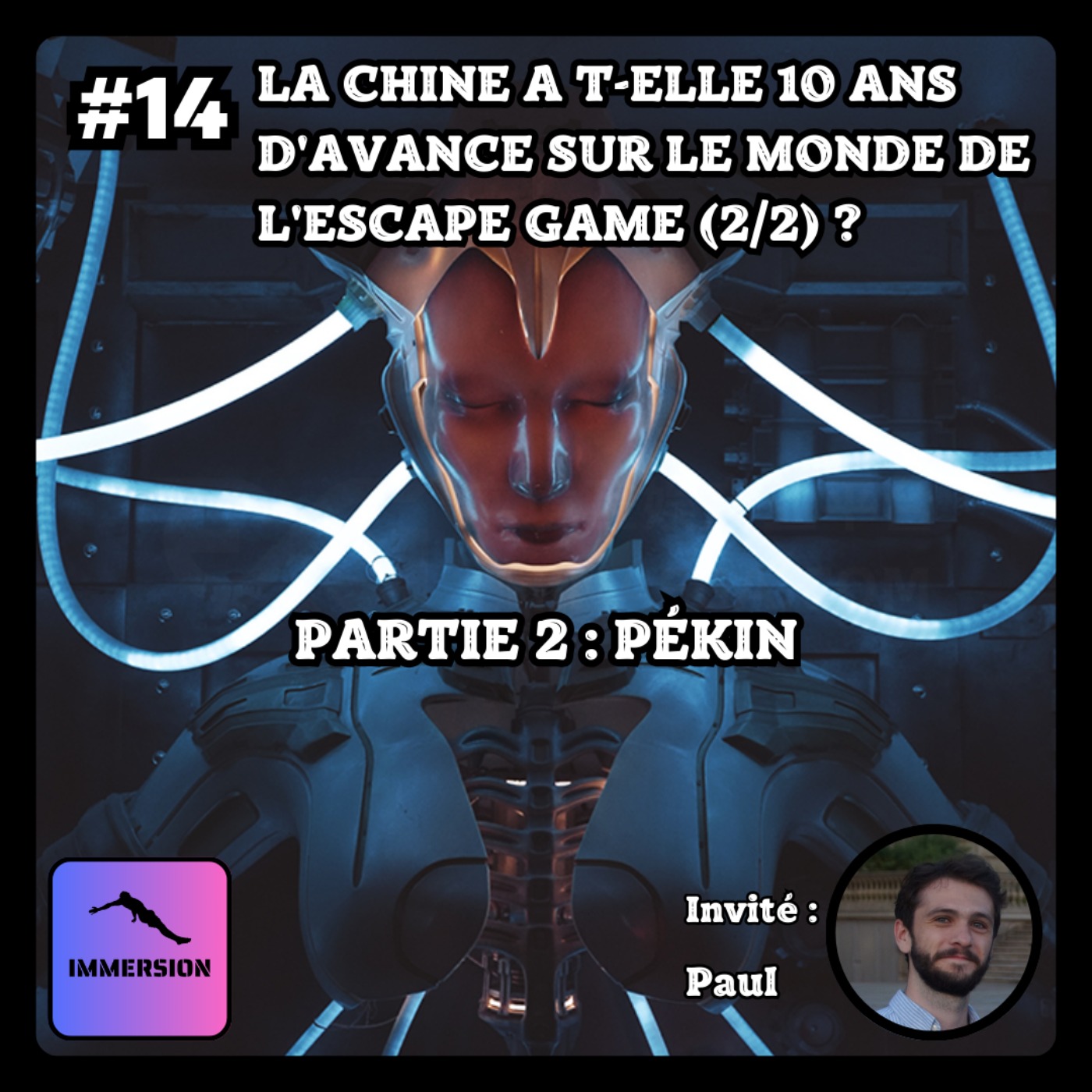 #14 - La Chine a-t-elle 10 ans d’avance sur le monde de l’escape game ? (2/2 : Pékin)