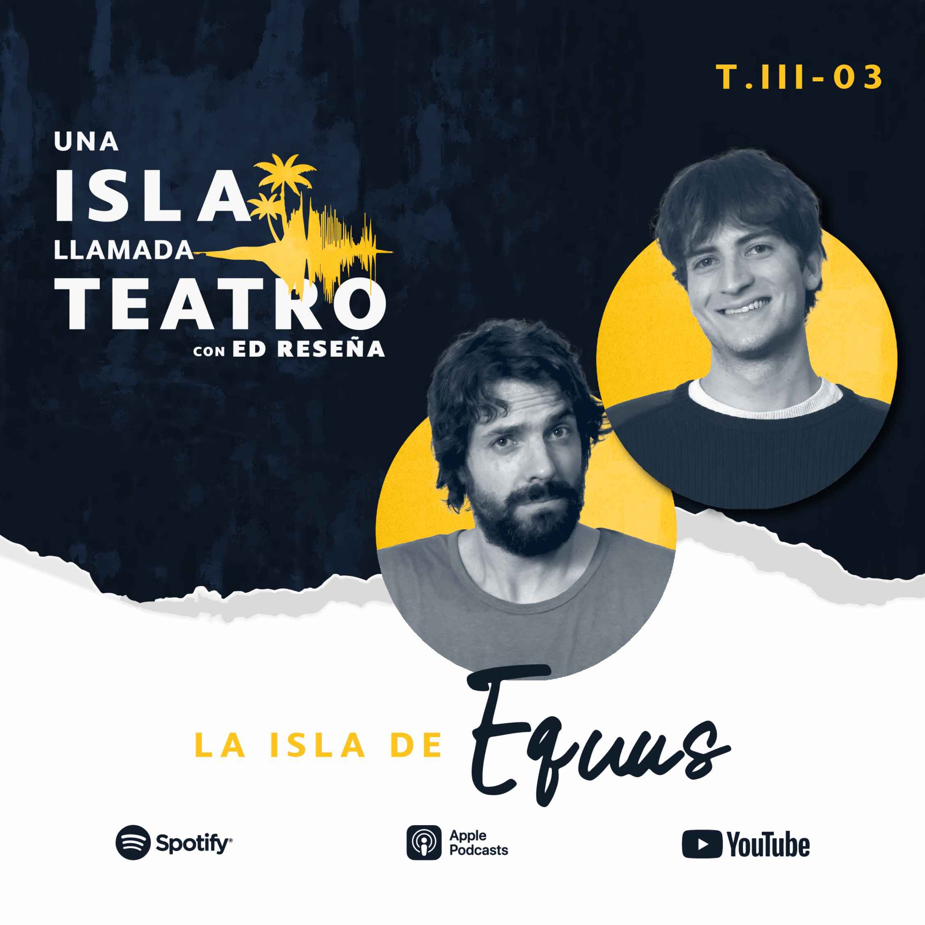 La Isla de Equus con José María de Tavira y Emilio Schoning 3x03