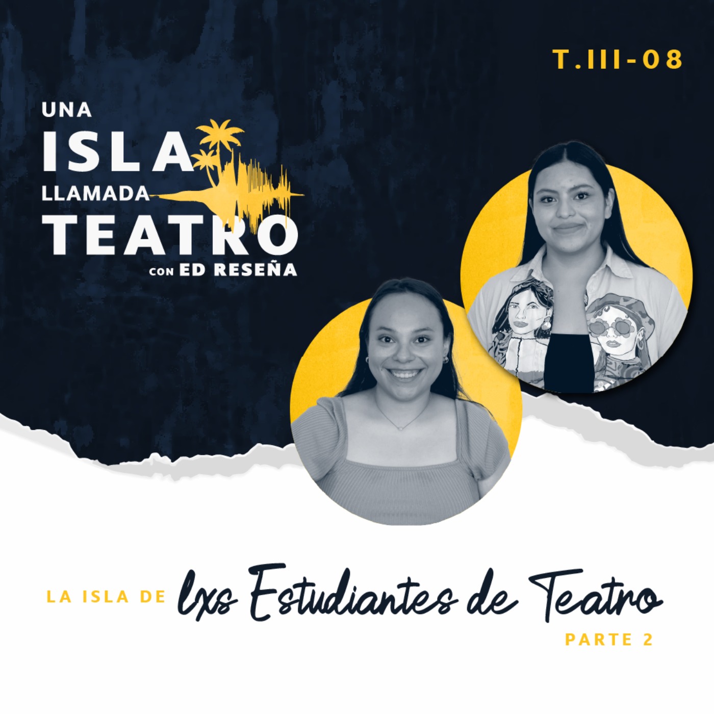 Especial - La Isla de lxs Estudiantes de Teatro Parte 2