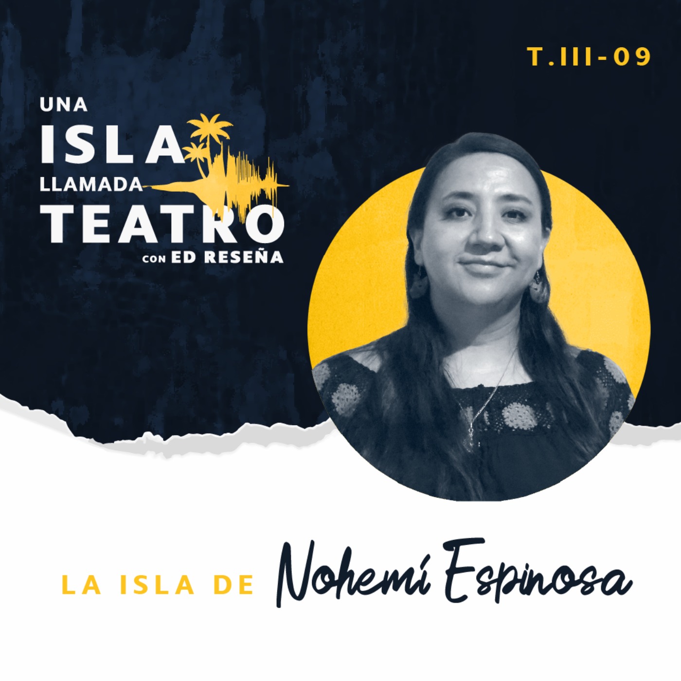 La Isla de Nohemí Espinosa 3x09