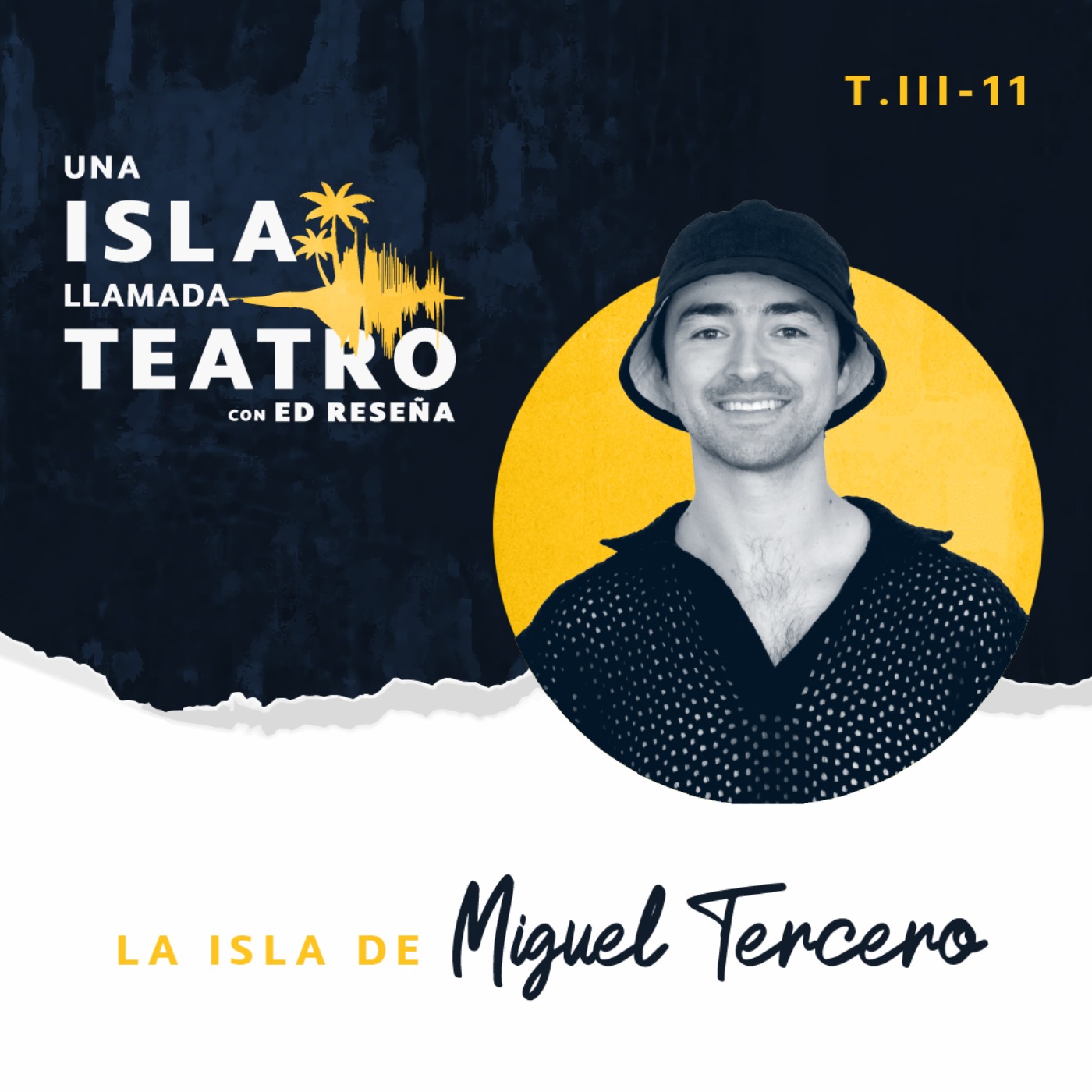 La Isla de Miguel Tercero 3x11