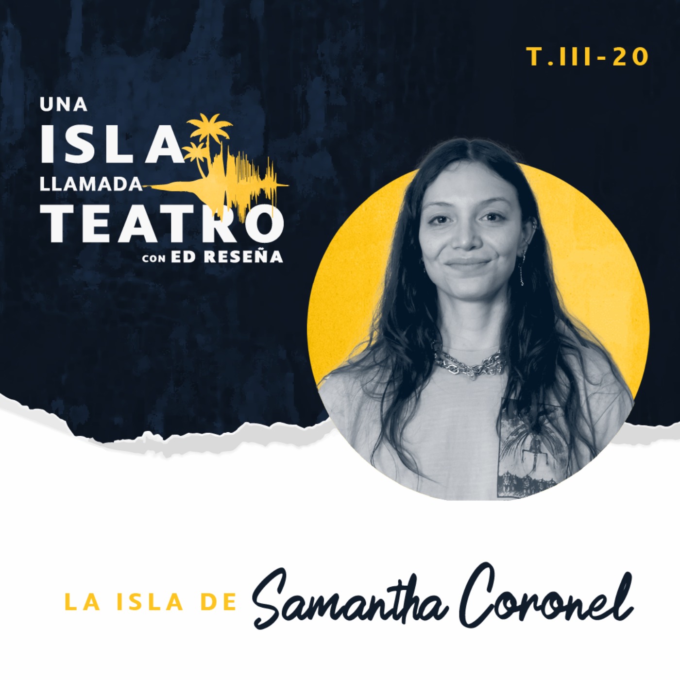 La Isla de Samantha Coronel 3x20