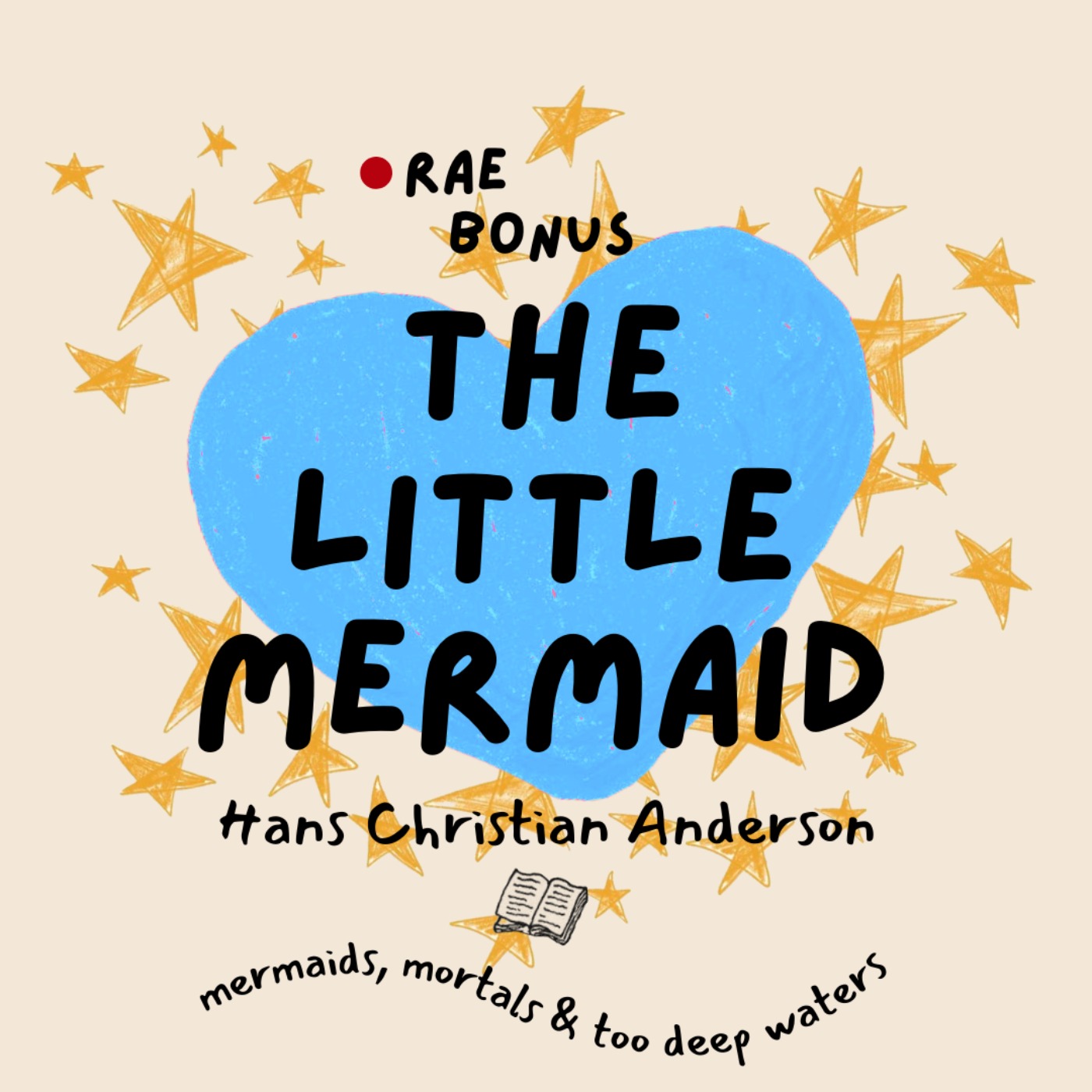 Ep.5 The Little Mermaid, by Hans Christian Anderson  | Mermaids, Mortals and Too Deep Waters (Bonus Episode) episode artwork