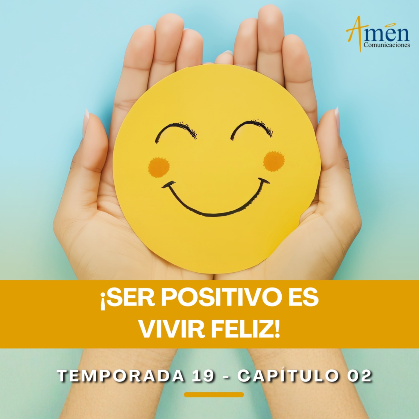 Ser positivo es vivir feliz - Padre Carlos Yepes - Amen Comunicaciones - Reflexiones para la Vida episode artwork
