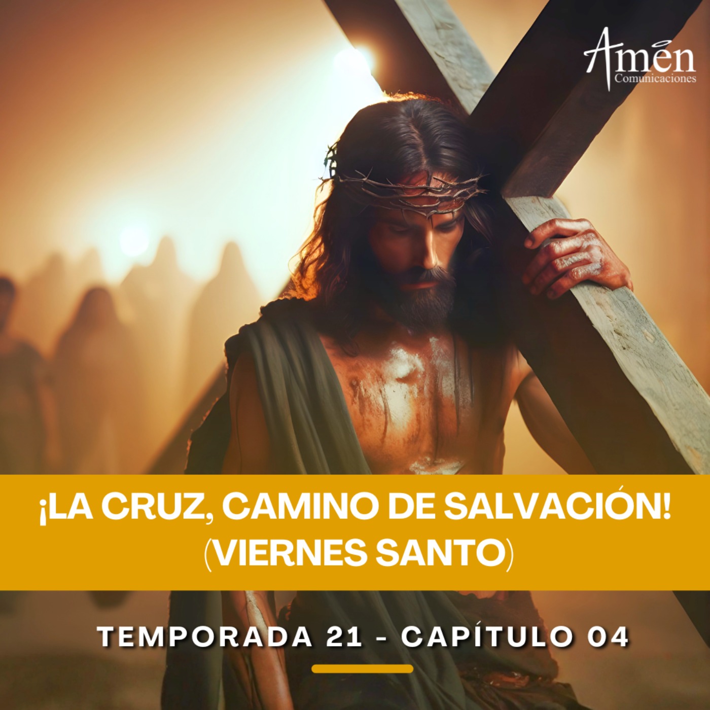 La Cruz, camino de salvación (Viernes Santo) - Padre Carlos Yepes - Amen Comunicaciones - Reflexiones para la Vida