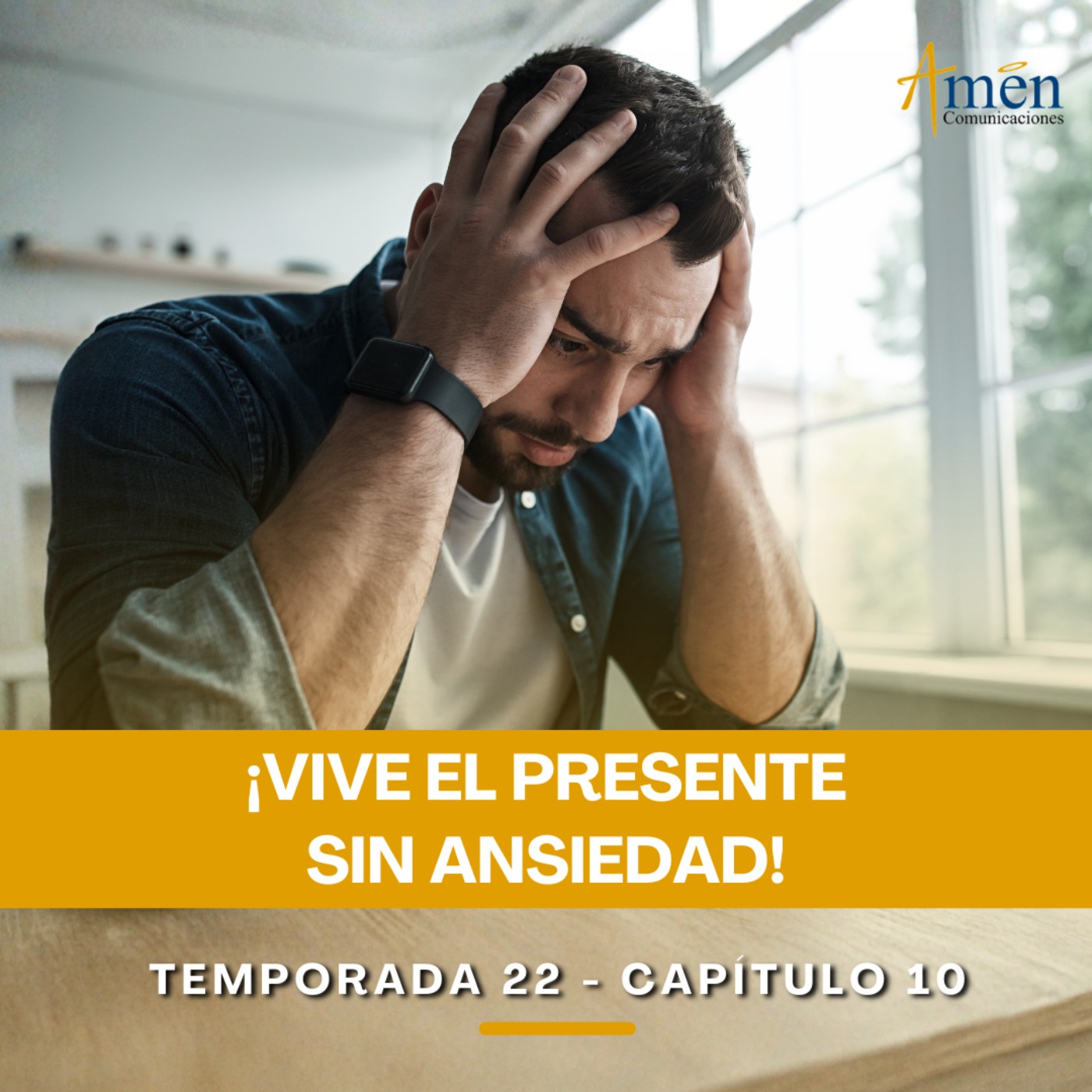 Vive el presente sin ansiedad - Padre Carlos Yepes - Amen Comunicaciones - Reflexiones para la Vida