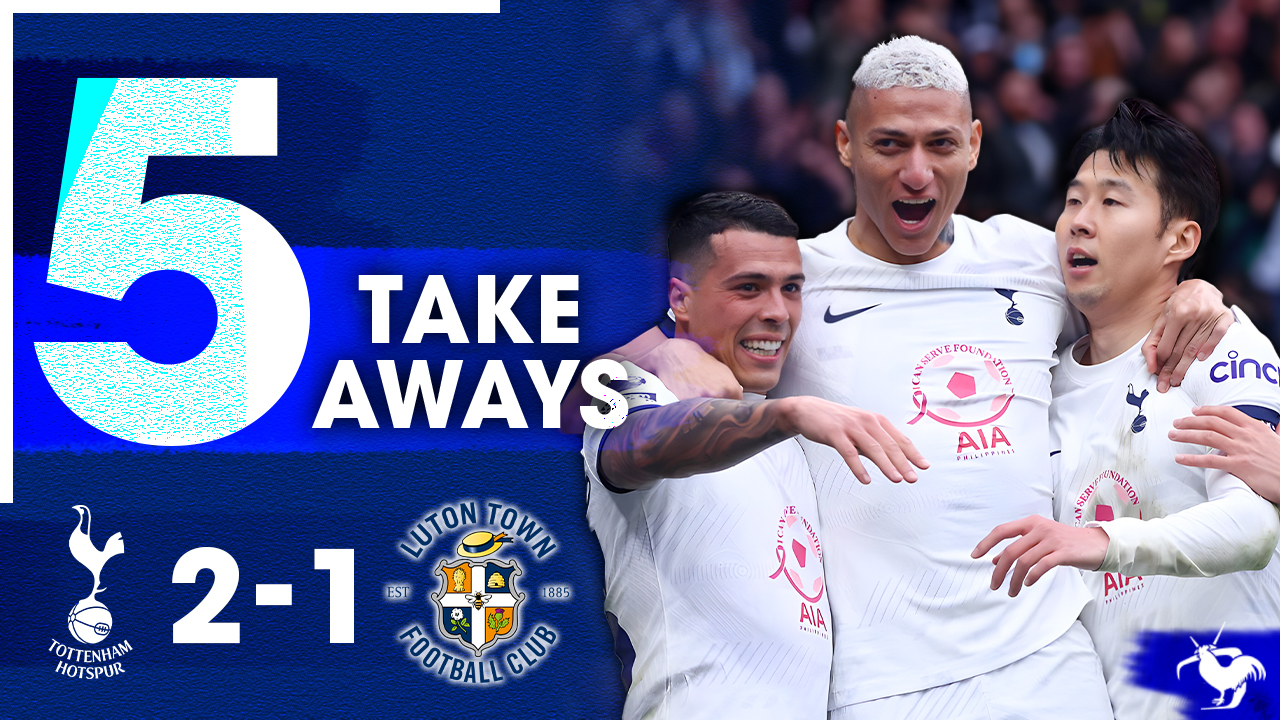 CAPTAIN FANTASTIC! Tottenham 2-1 Luton [5 TAKE AWAYS] episode artwork