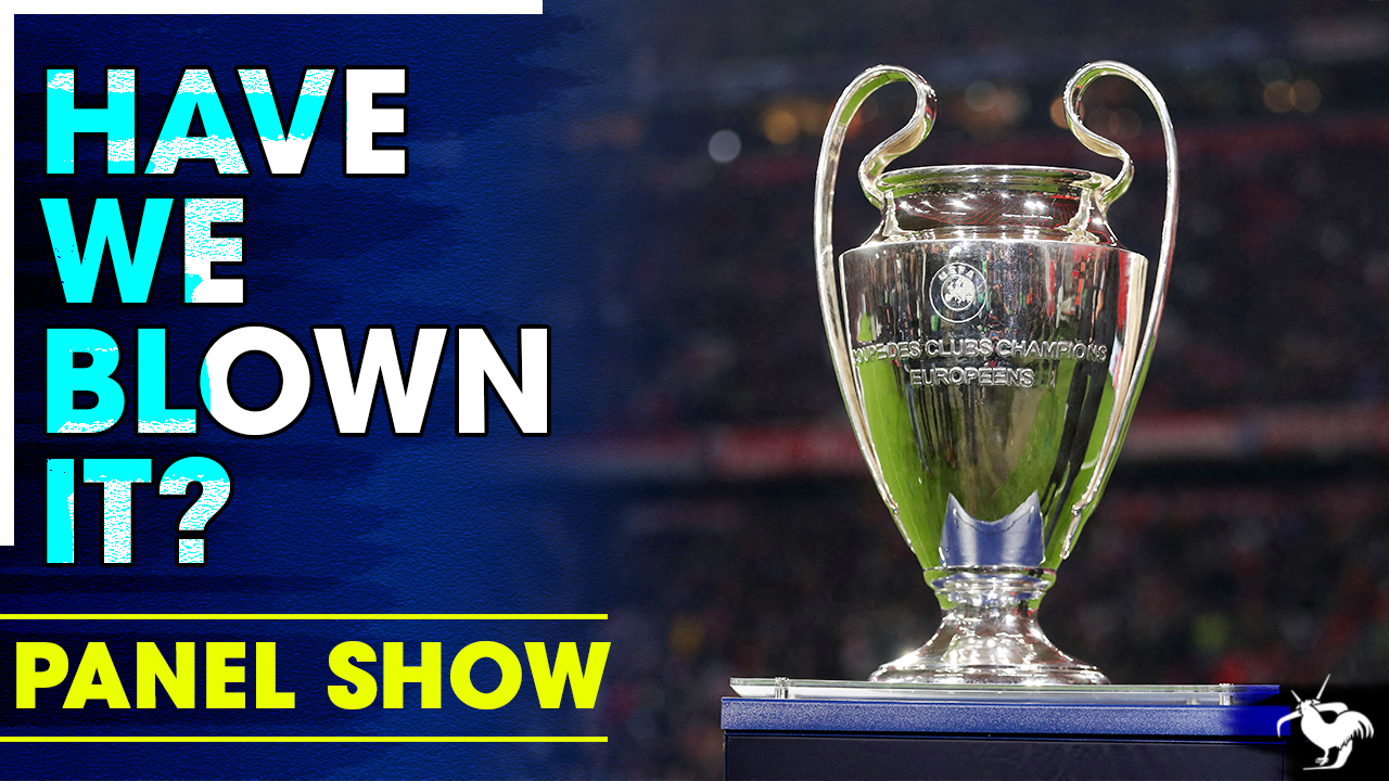 Have We Blown Champions League Football? [PANEL CLIPS] episode artwork