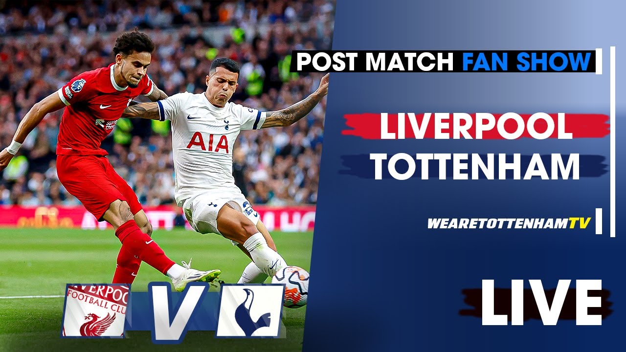 Liverpool Vs Tottenham • Premier League POST MATCH FAN SHOW] episode artwork