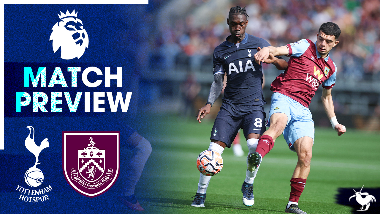 LET'S PUT ON A SHOW FOR THE FANS! Tottenham Vs Burnley [MATCH PREVIEW] episode artwork