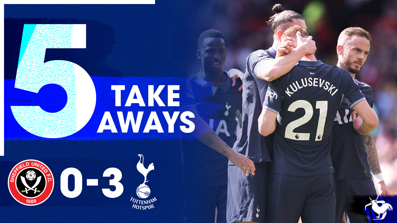 LAST DAY DEKI!! Sheffield United 0-3 Tottenham [5 TAKE AWAYS] episode artwork