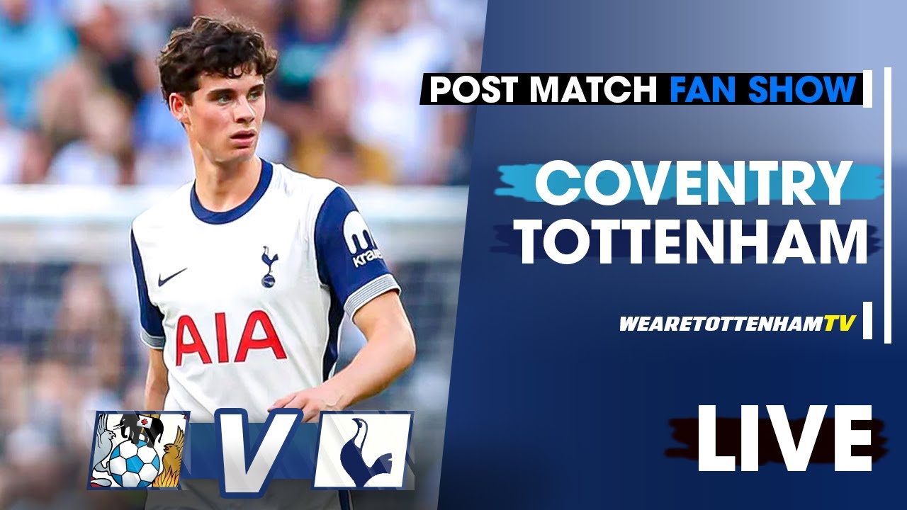 Coventry Vs Tottenham • Carabao Cup [POST MATCH FAN SHOW] episode artwork