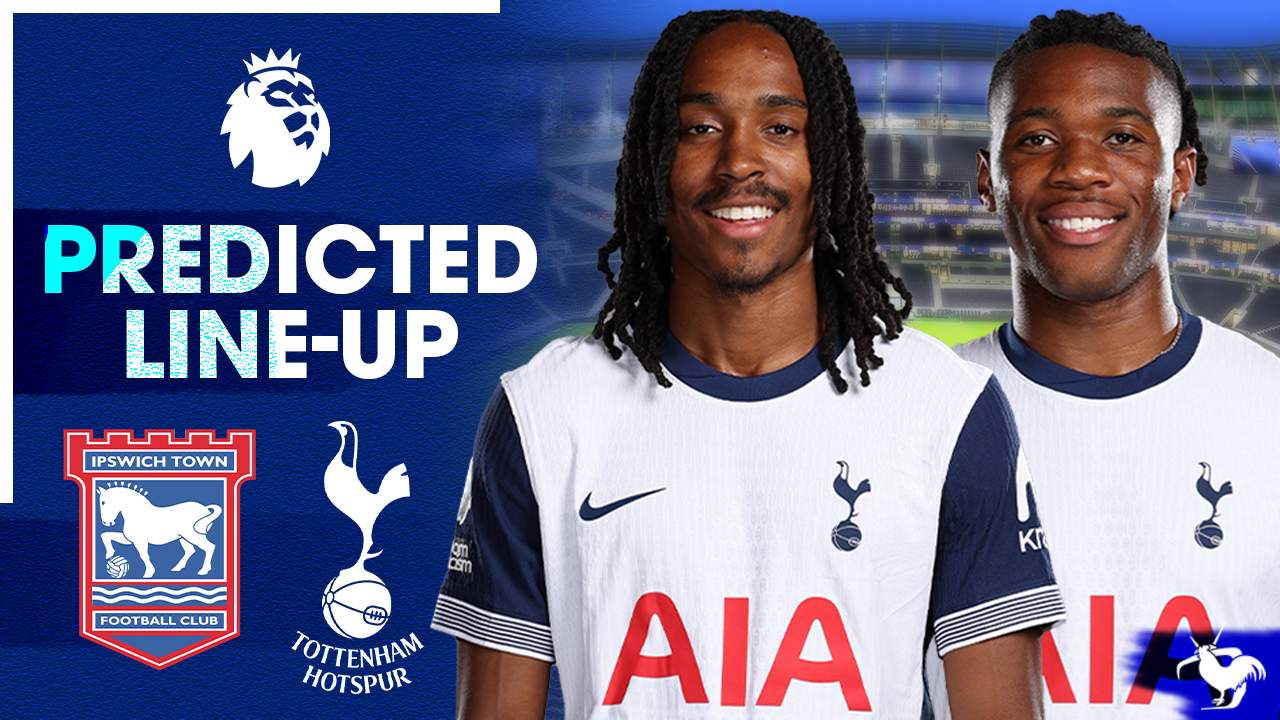 How Will Players Returning Effect Our Starting Lineup? Ipswich Vs Tottenham [PREDICTED LINEUP] episode artwork