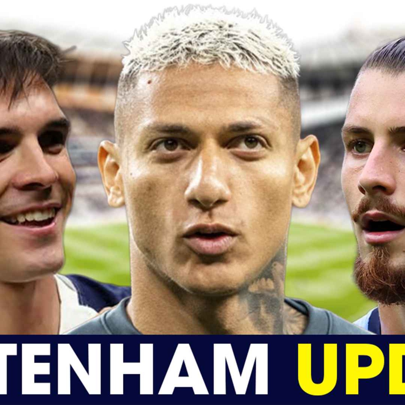Orlando City's Richarlison Proposal • Dragusin Injury Update • Palhinha On Spurs [TOTTENHAM UPDATE episode artwork