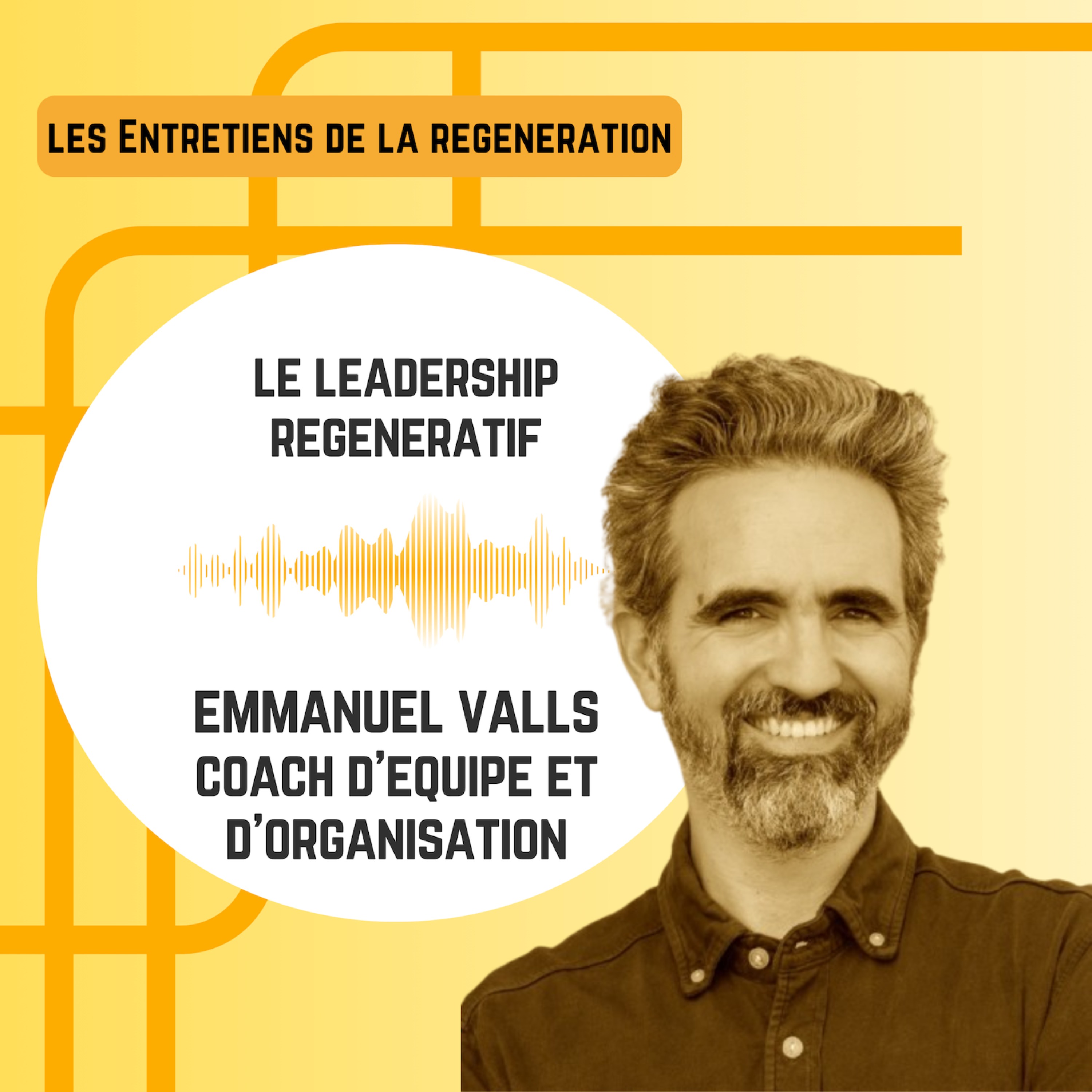 Les entretiens de la régénération