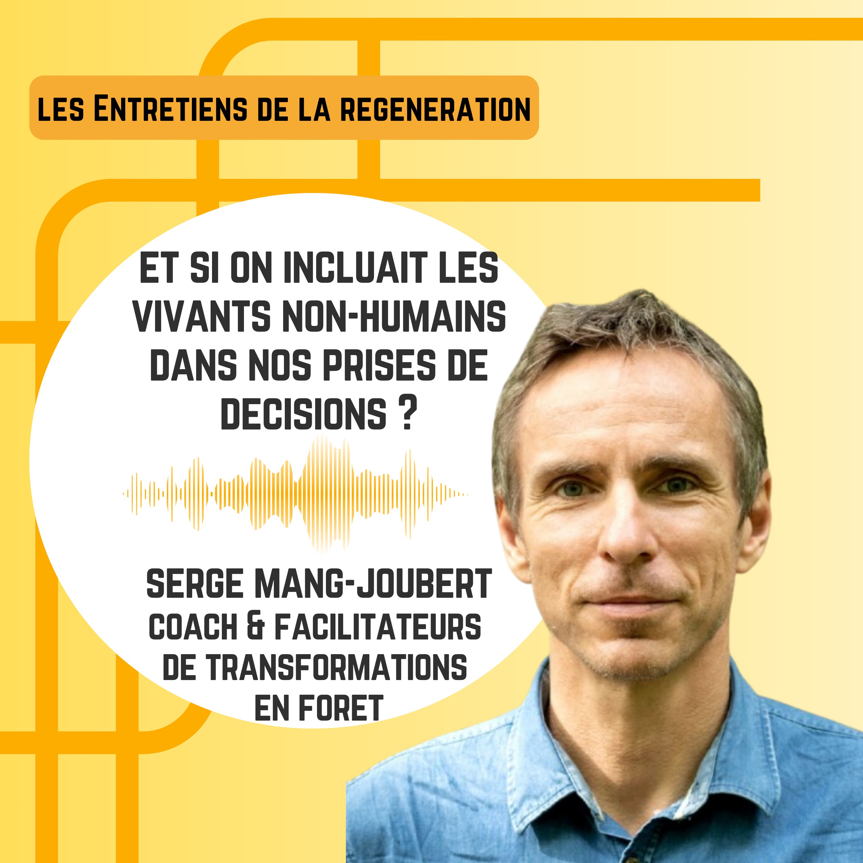 Les entretiens de la régénération