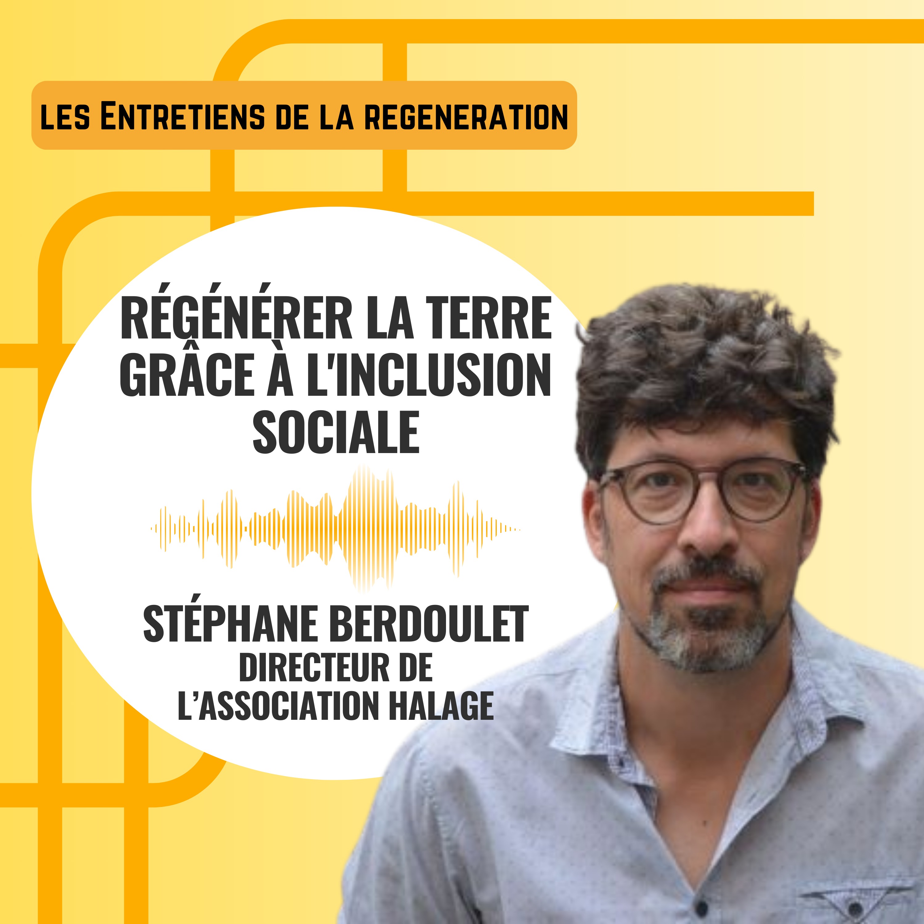 Les entretiens de la régénération