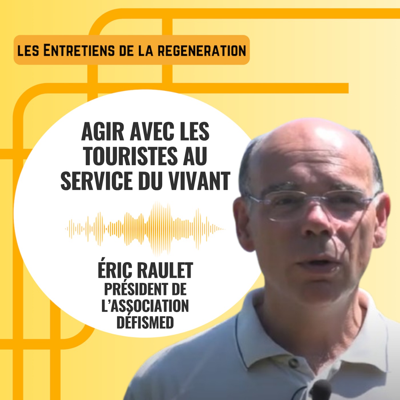 Les entretiens de la régénération